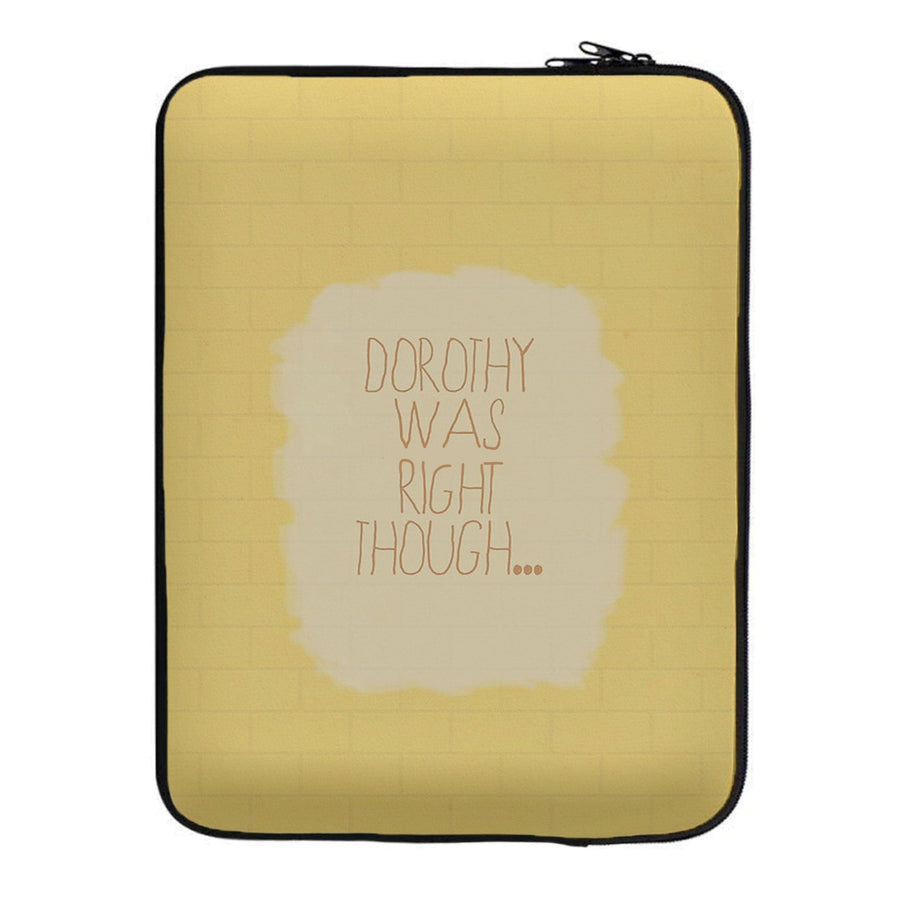But Dorothy Was Right Though - Arctic Monkeys Laptop Sleeve