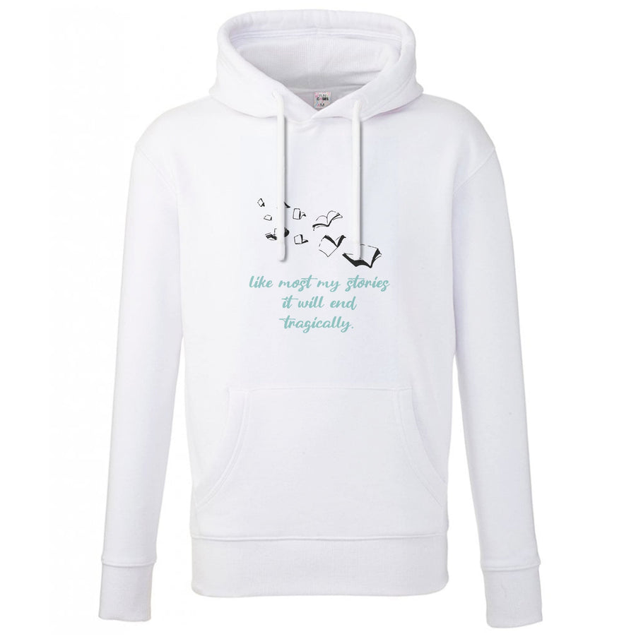 Like Most My Stories - If He Had Been With Me Hoodie