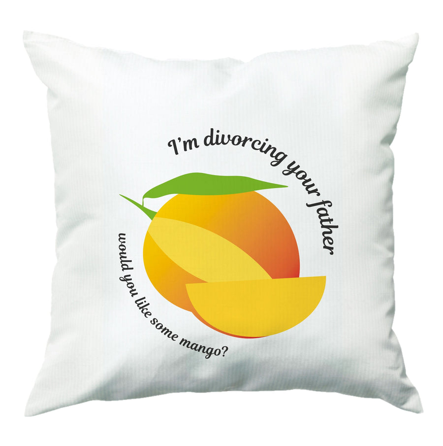 I'm Divorcing Your Father - TV Quotes Cushion