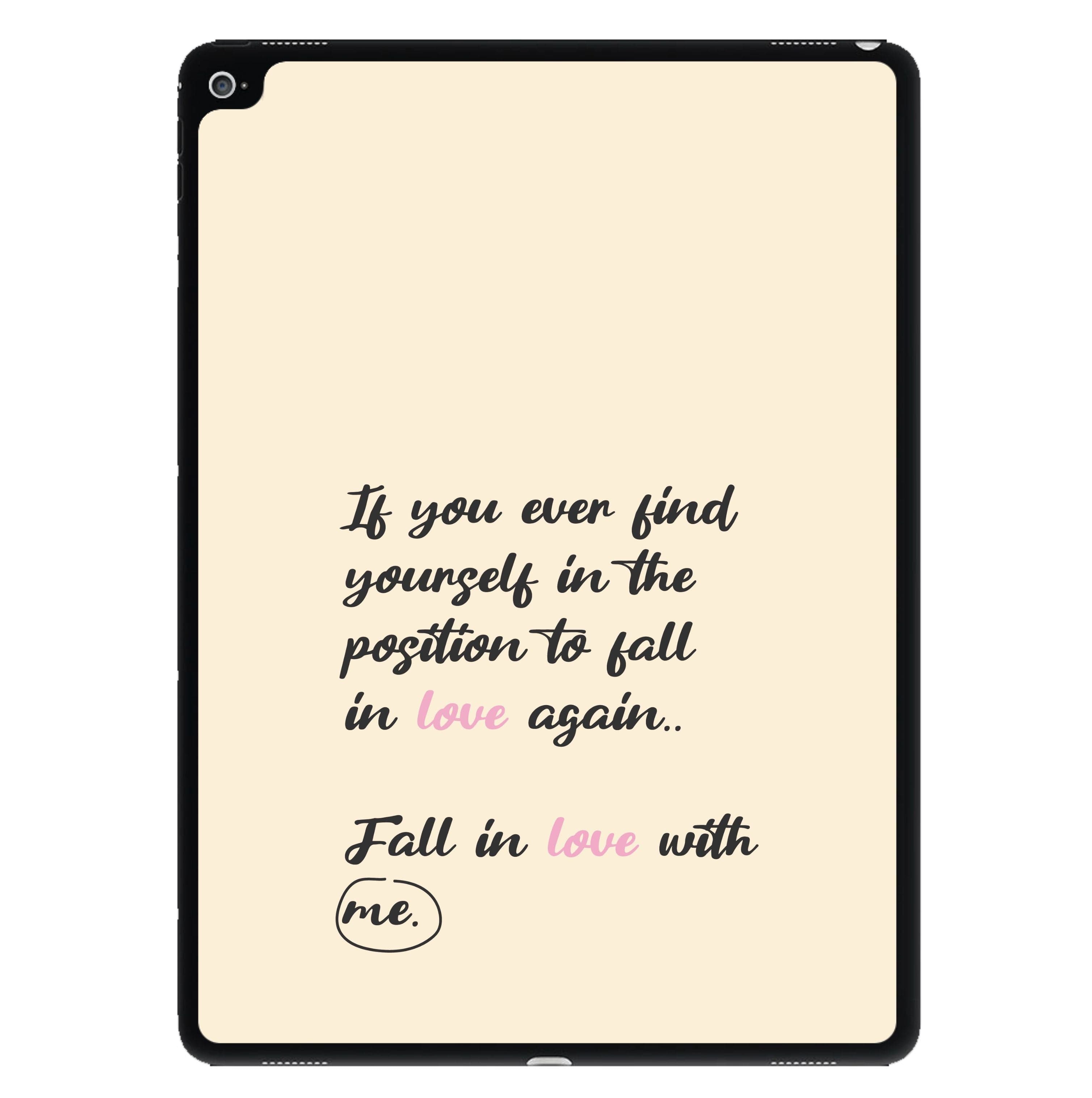 Fall In Love With Me iPad Case