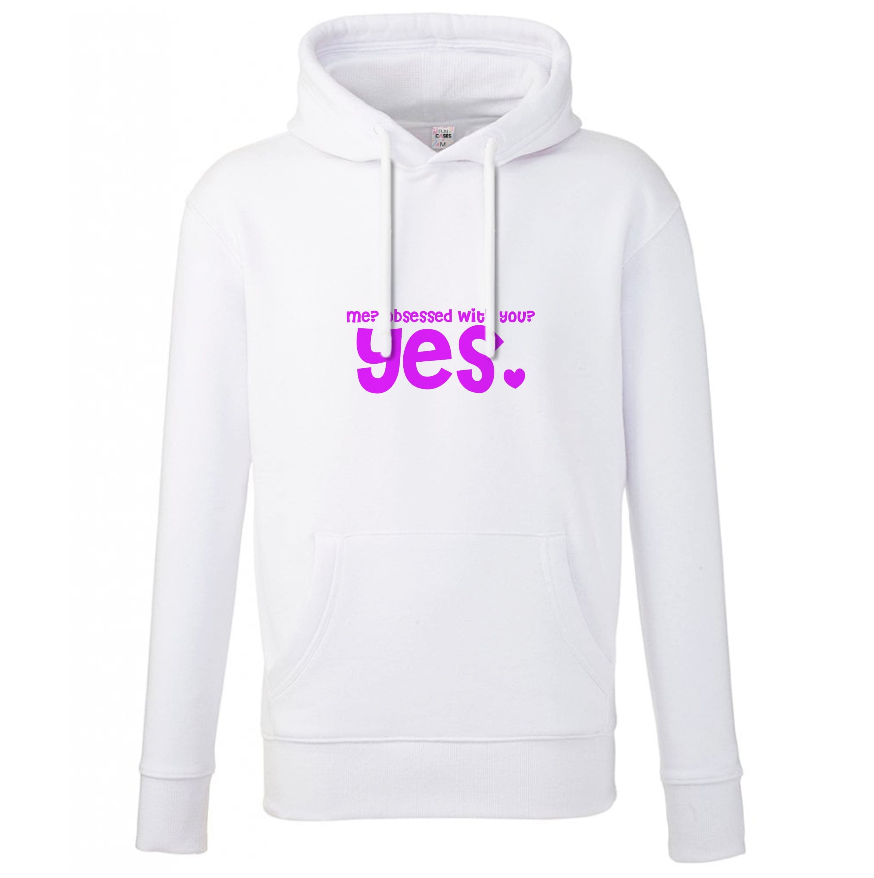 Me? Obessed With You? Yes - TikTok Trends Hoodie