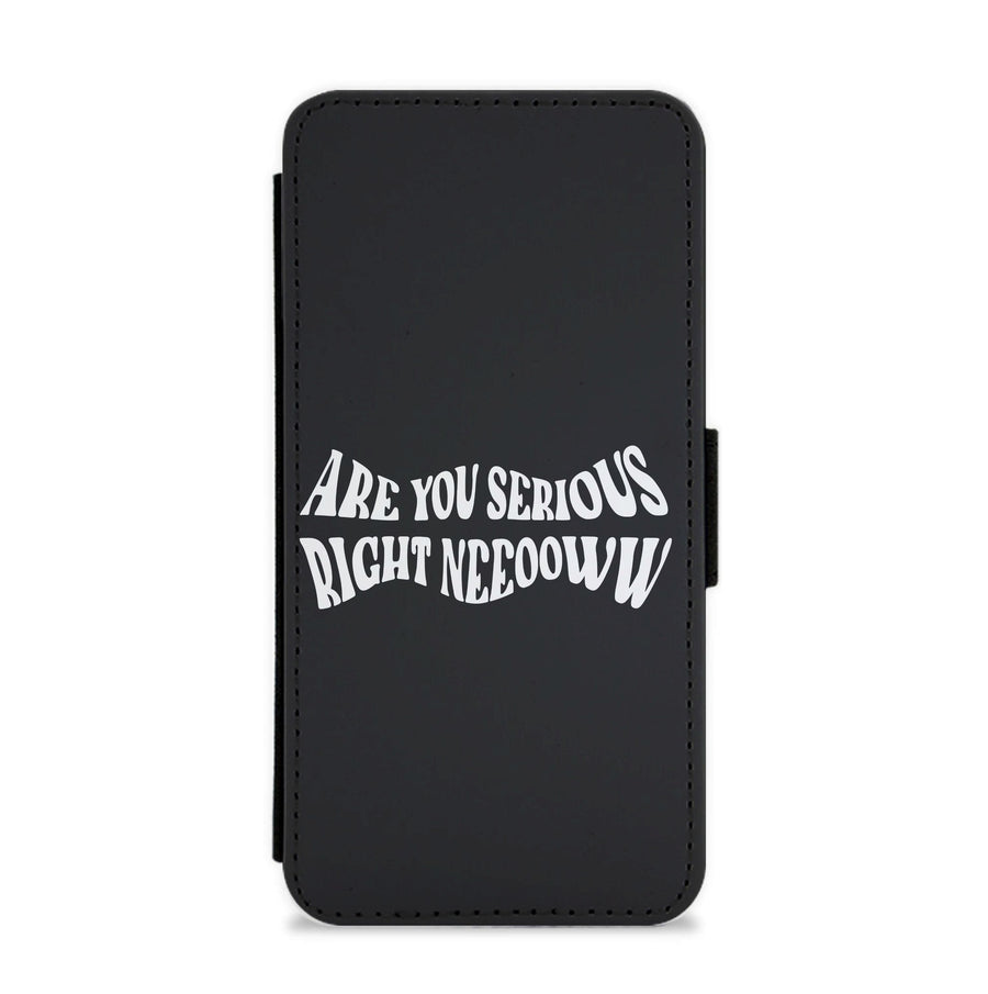 Are You Serious Right Now - Speed Flip / Wallet Phone Case