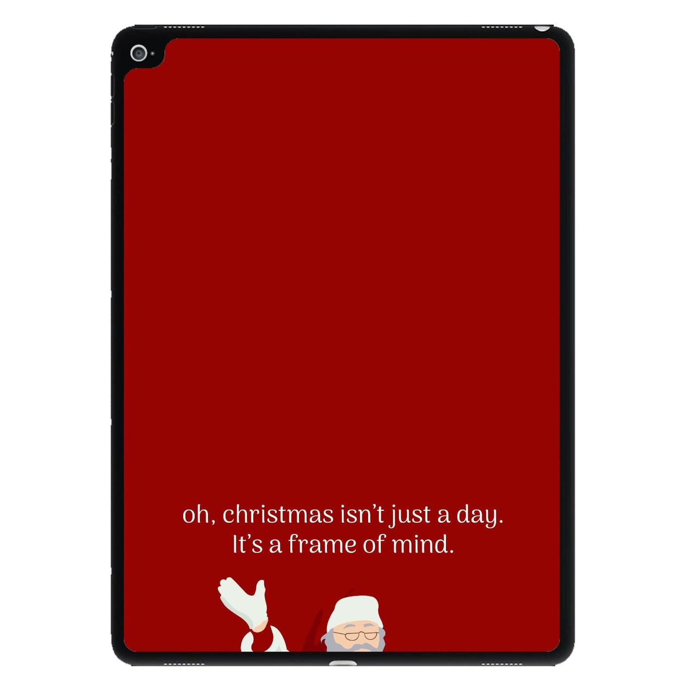 Christmas Isn't Just A Day - Christmas iPad Case