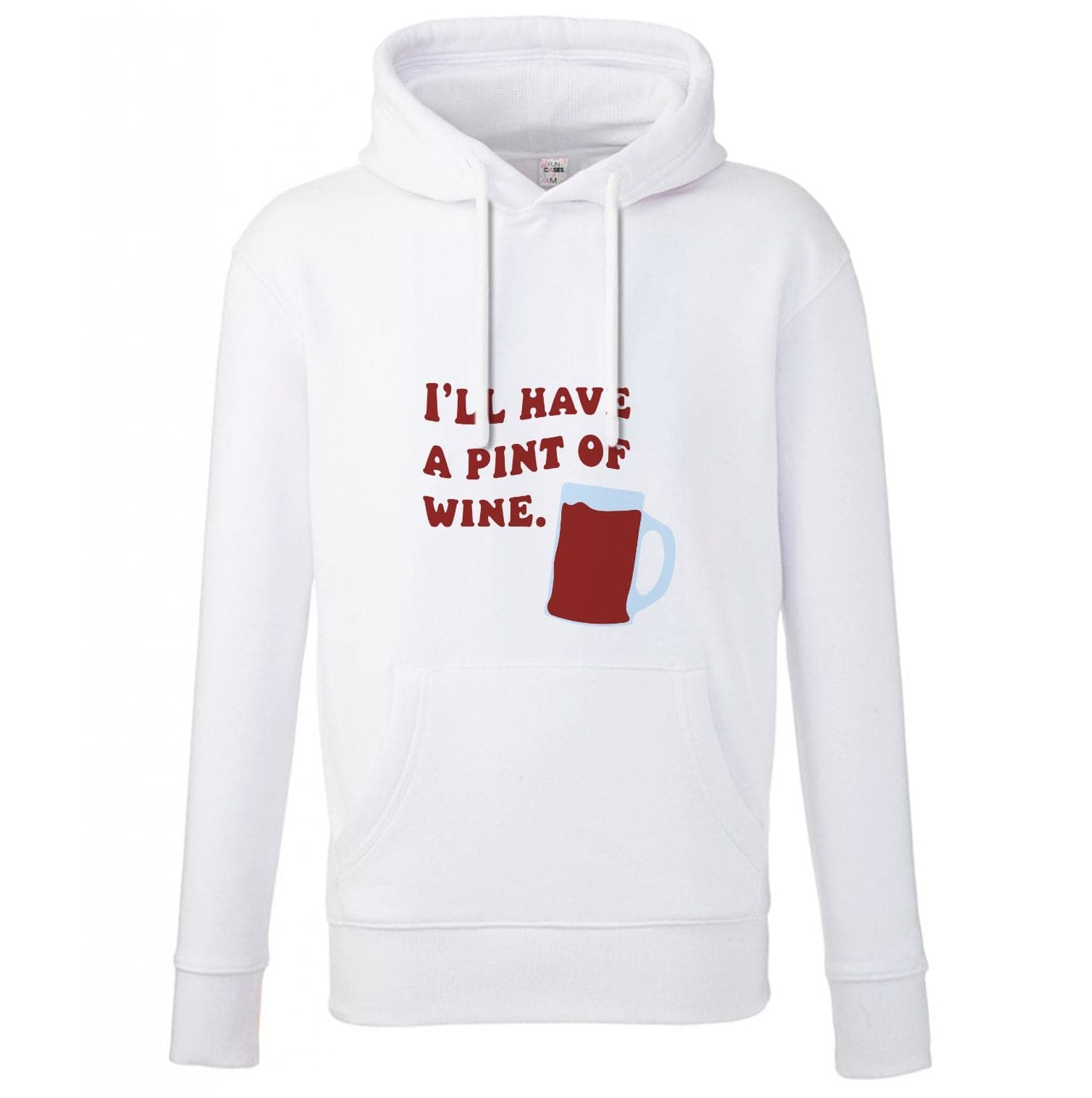 I'll Have A Pint Of Wine Hoodie