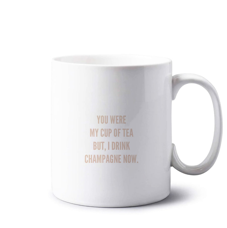 Cup Of Tea Quote Case - Sassy Quotes Mug