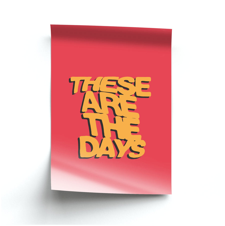 These Are The Days - Inhaler Poster