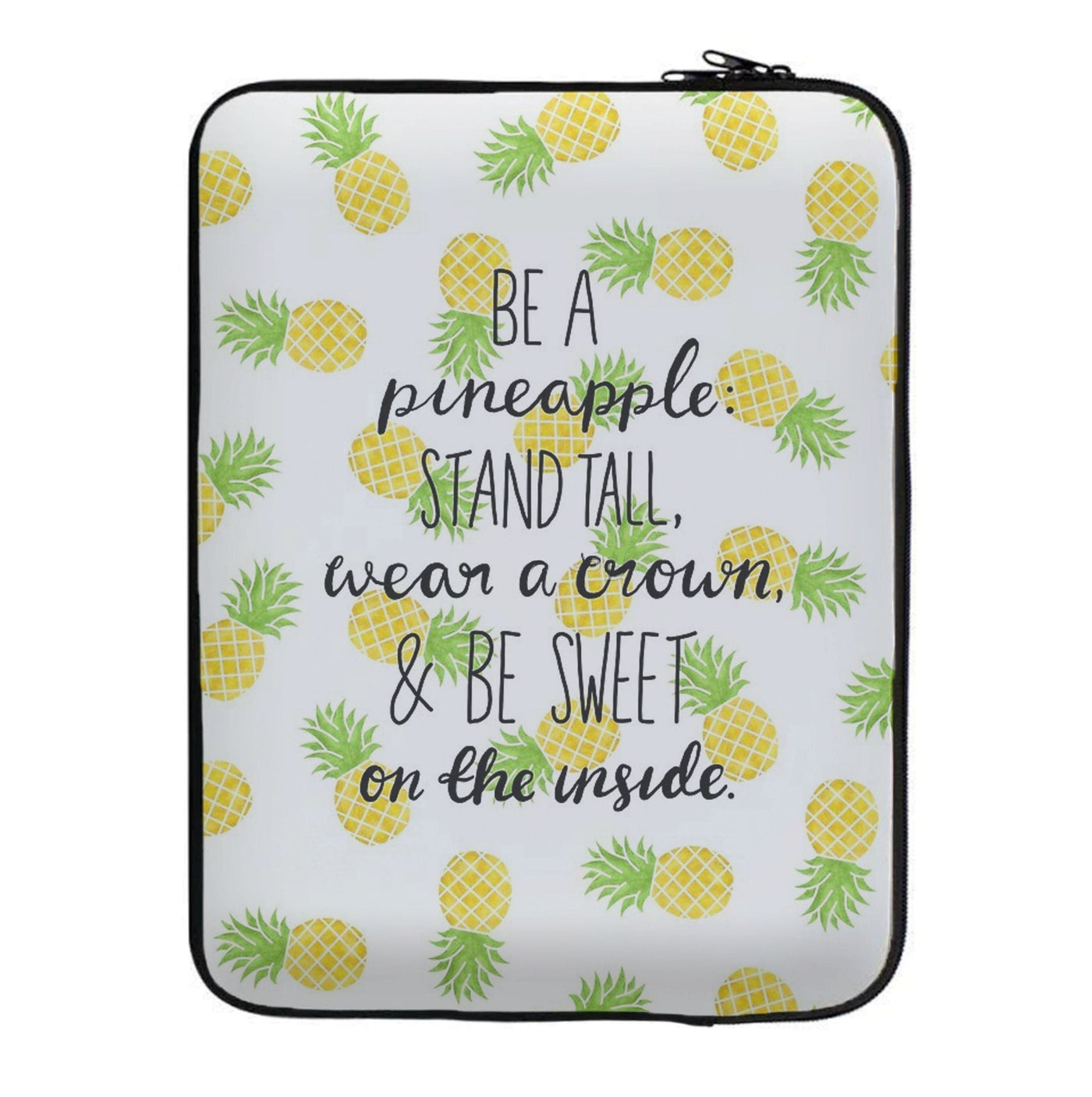 Be A Pineapple Laptop Sleeve