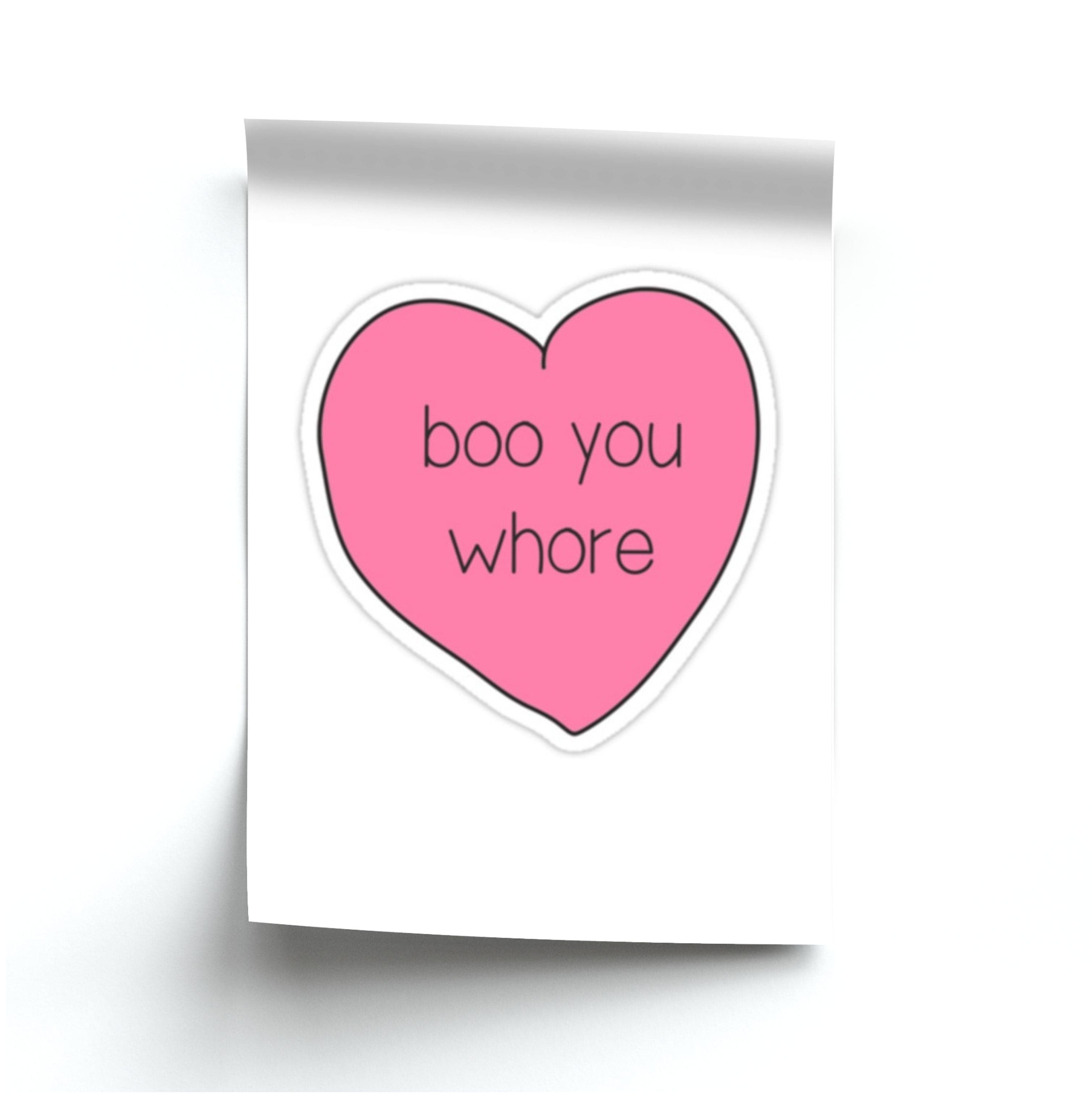 Boo You Whore - Heart Poster