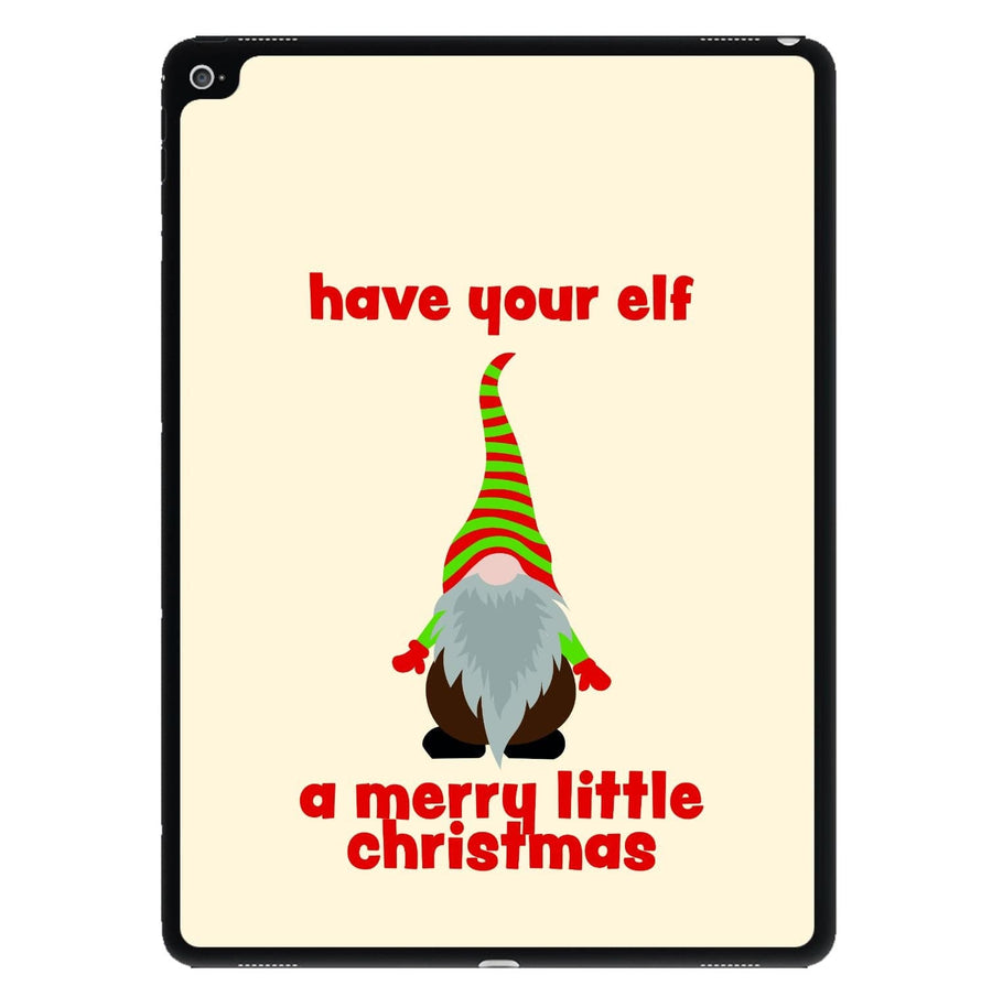 Have Your Elf A Merry Little Christmas iPad Case