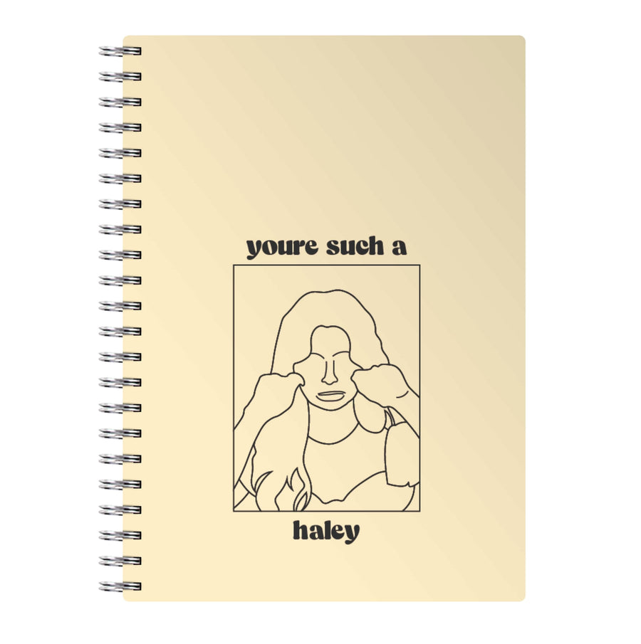 You're Such A Haley - Modern Family Notebook