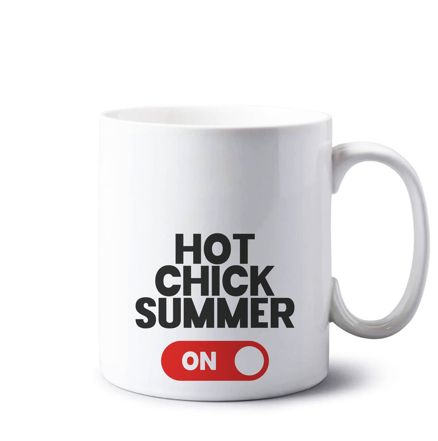 Hot Chick Summer - Summer Quotes Mug