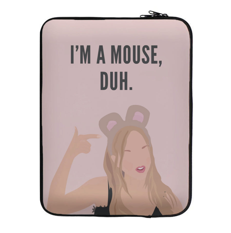 I'm A Mouse, Duh - Halloween Laptop Sleeve