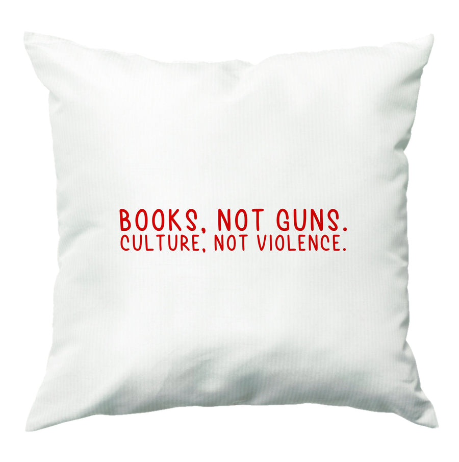 Books, Not Guns - TV Quotes Cushion