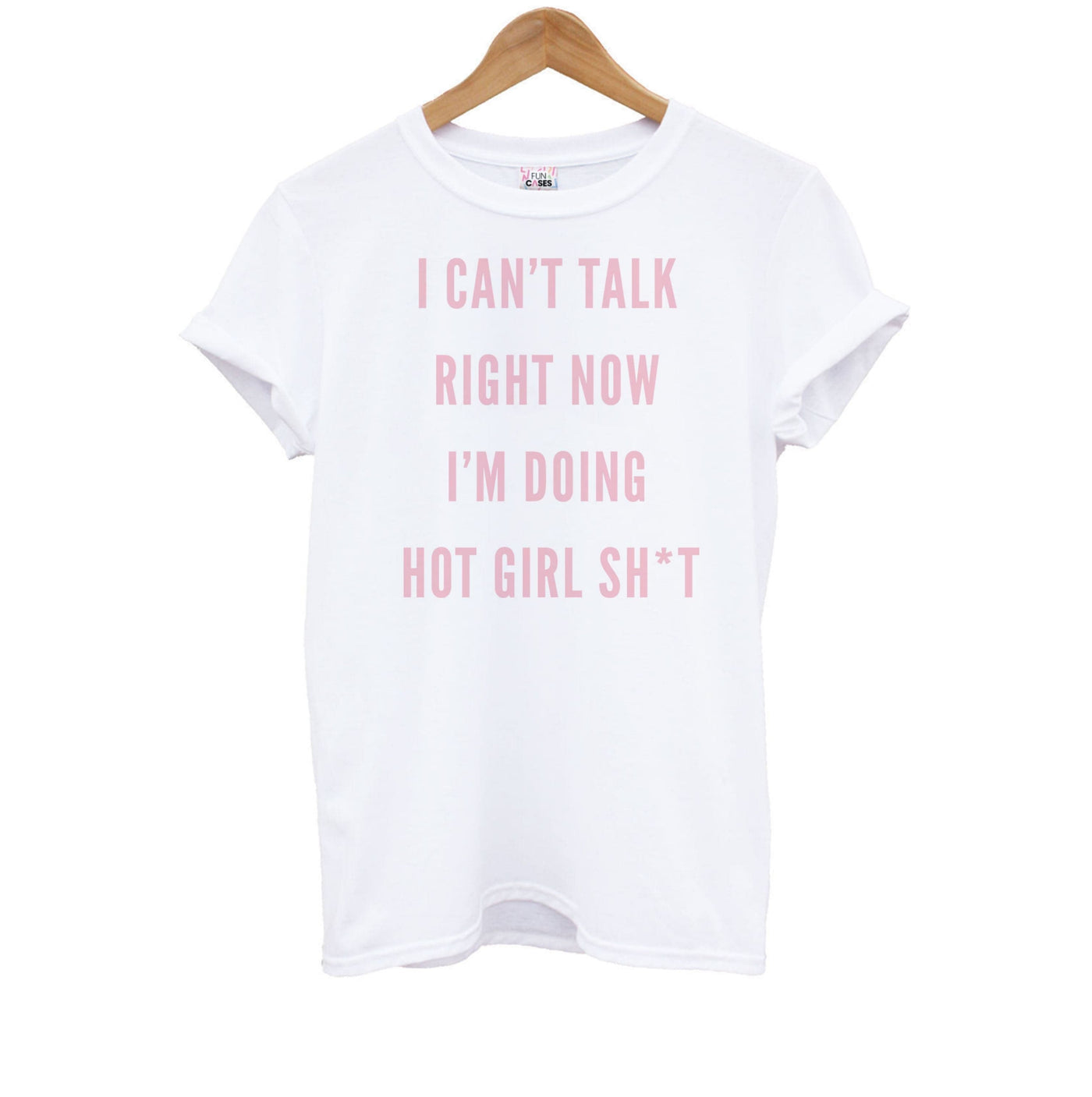I Can't Talk Right Now I'm Doing Hot Girl Shit Kids T-Shirt