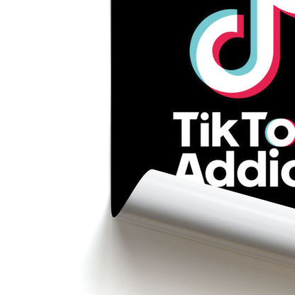 TikTok Addict Poster