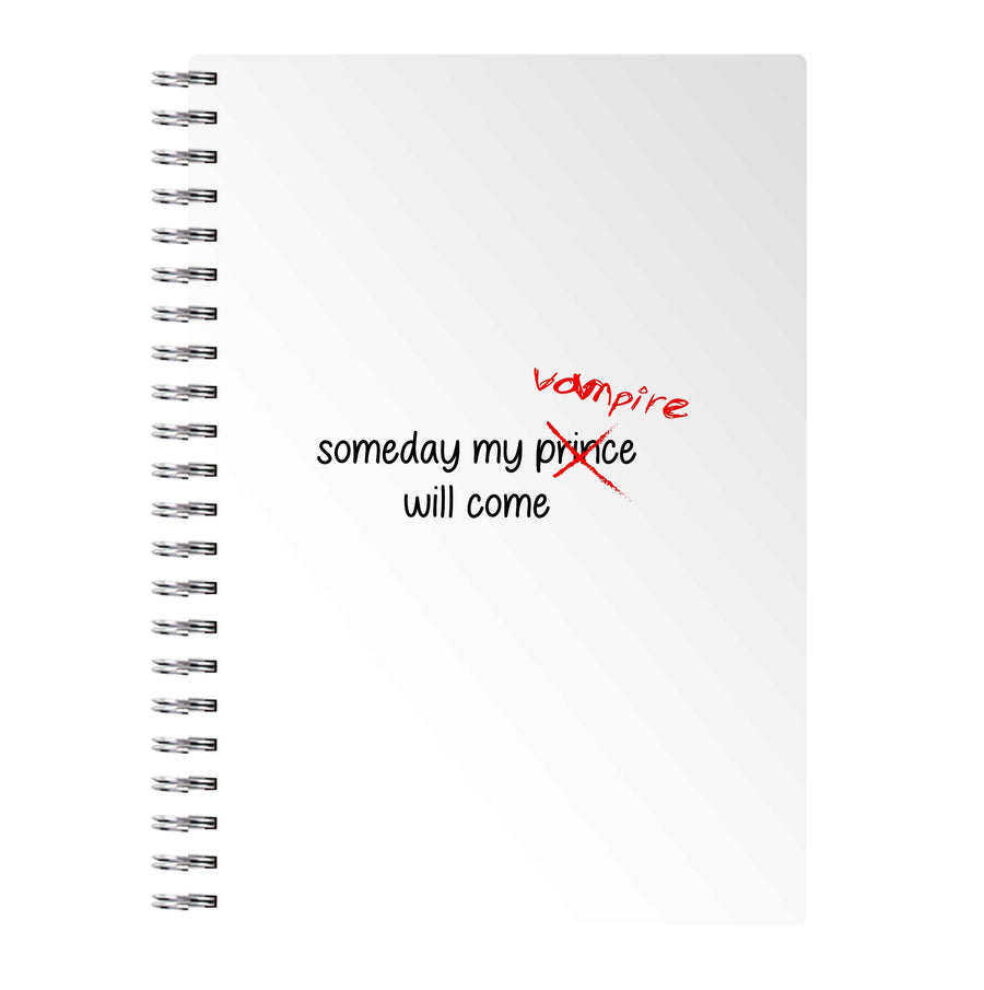 Someday My Vampire Will Come - Vampire Diaries Notebook
