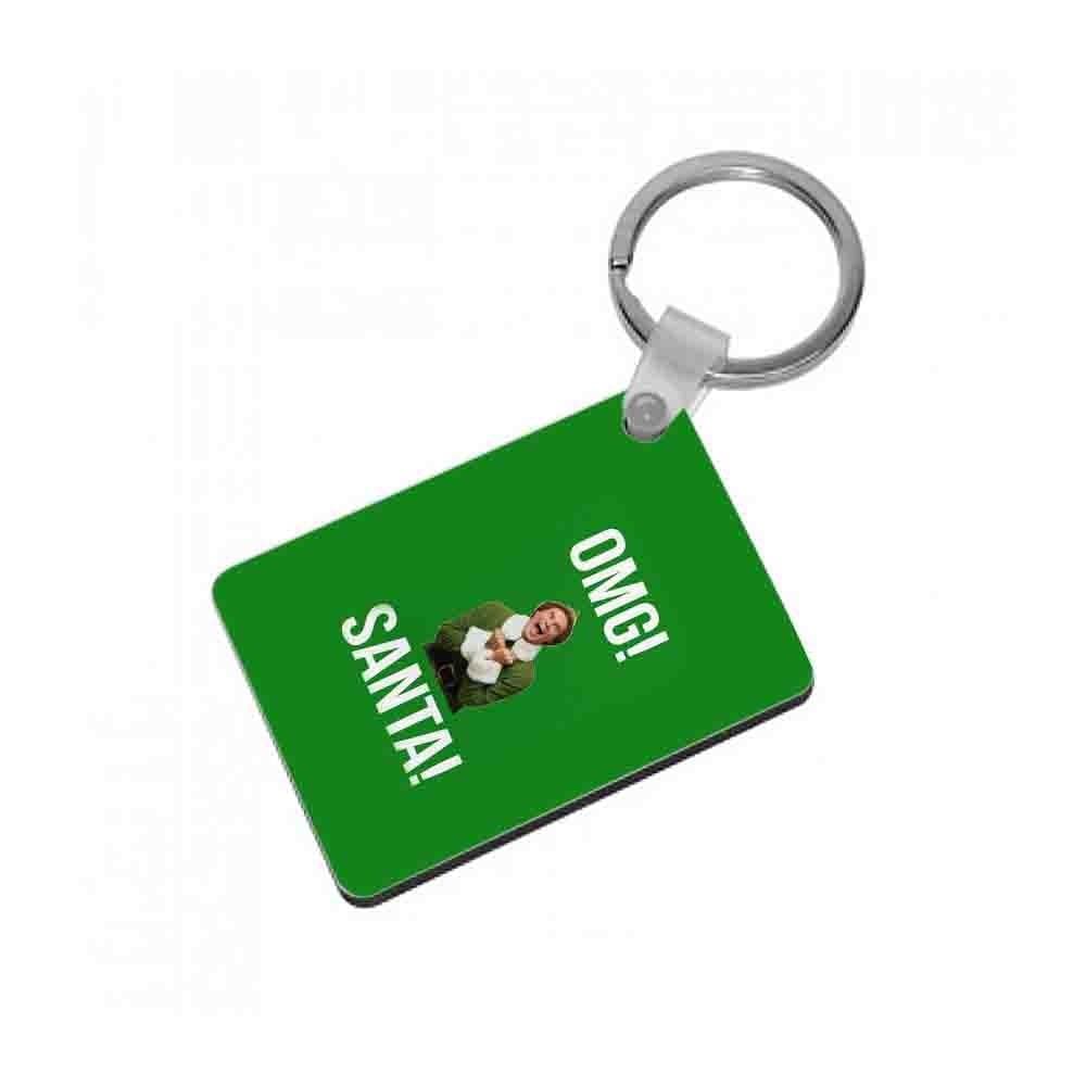 OMG SANTA! - Buddy The Elf Keyring - Fun Cases