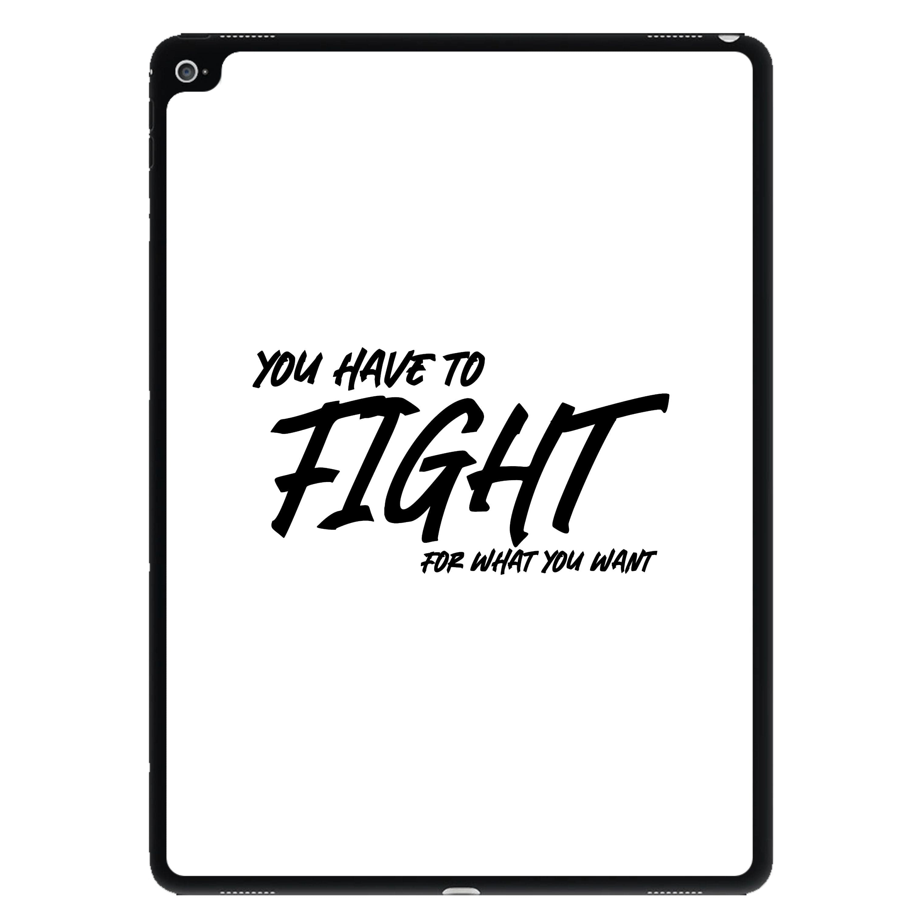 You Have To Fight iPad Case