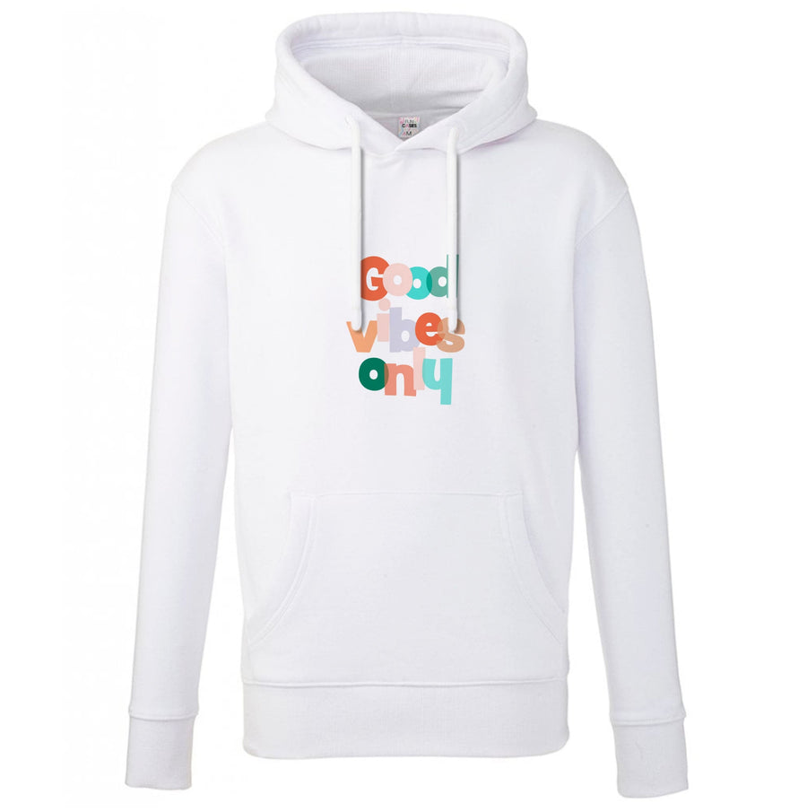 Colourful Good Vibes Only Hoodie