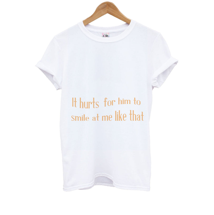 It Hurts For Him To Smile At Me Like That - If He Had Been With Me Kids T-Shirt