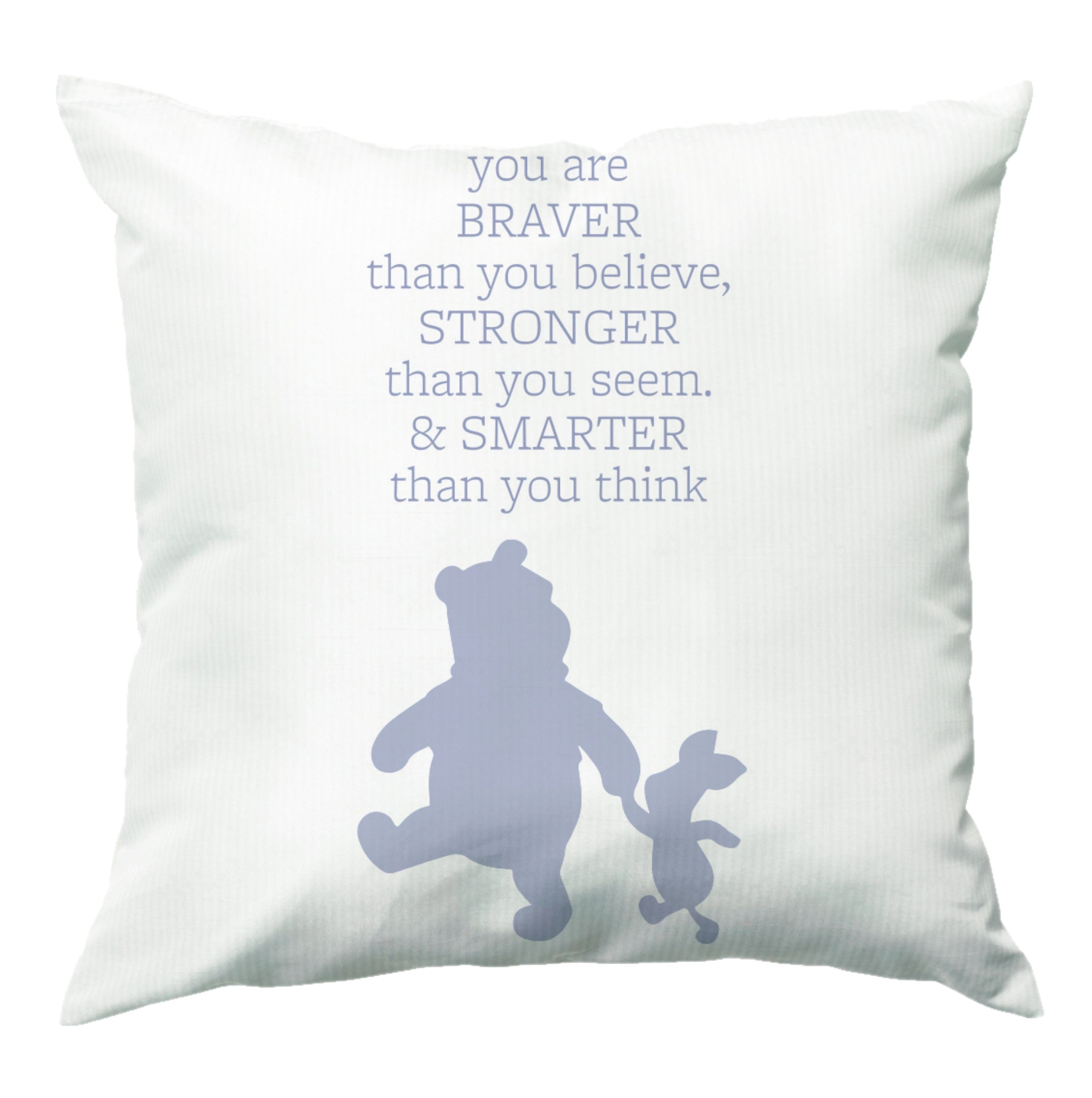 Braver, Stronger, Smarter Cushion