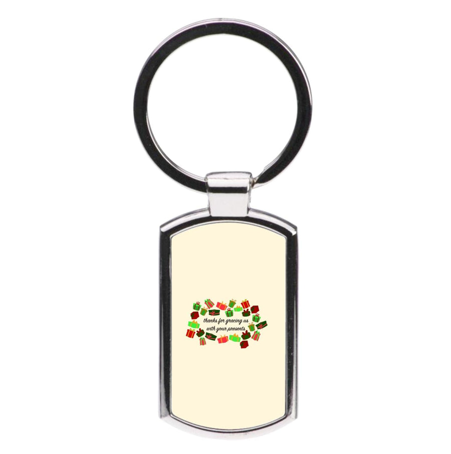Thanks For Gracing Us With Your Presents - Christmas  Luxury Keyring