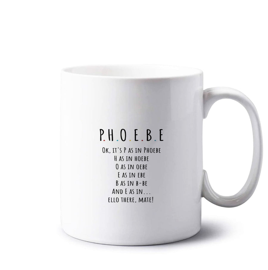 Spelling Phoebe - Friends Mug