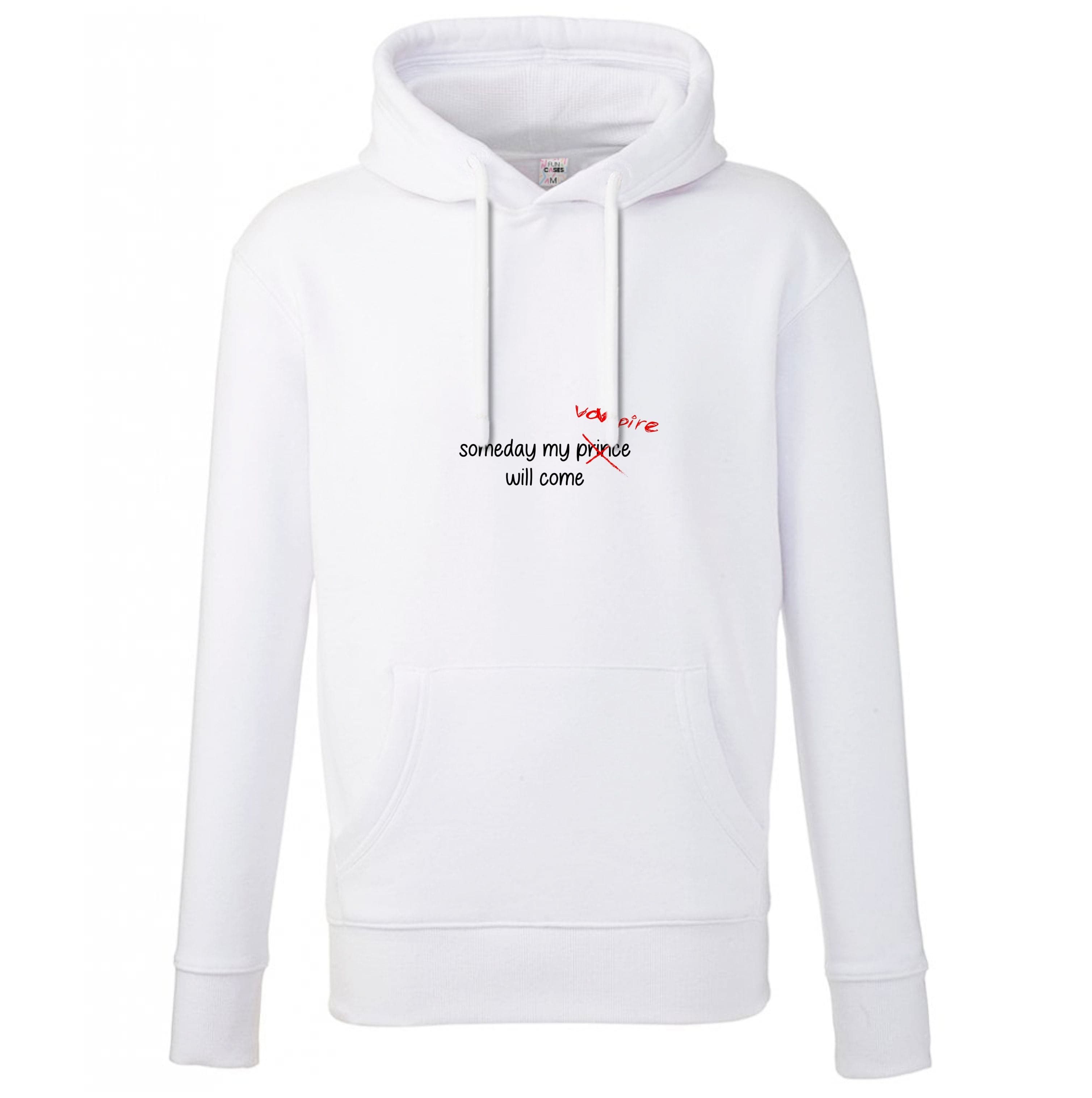 Someday My Vampire Will Come - VD Hoodie