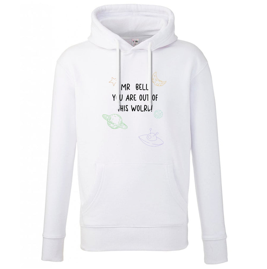 You Are Out Of This World - Personalised Teachers Gift Hoodie