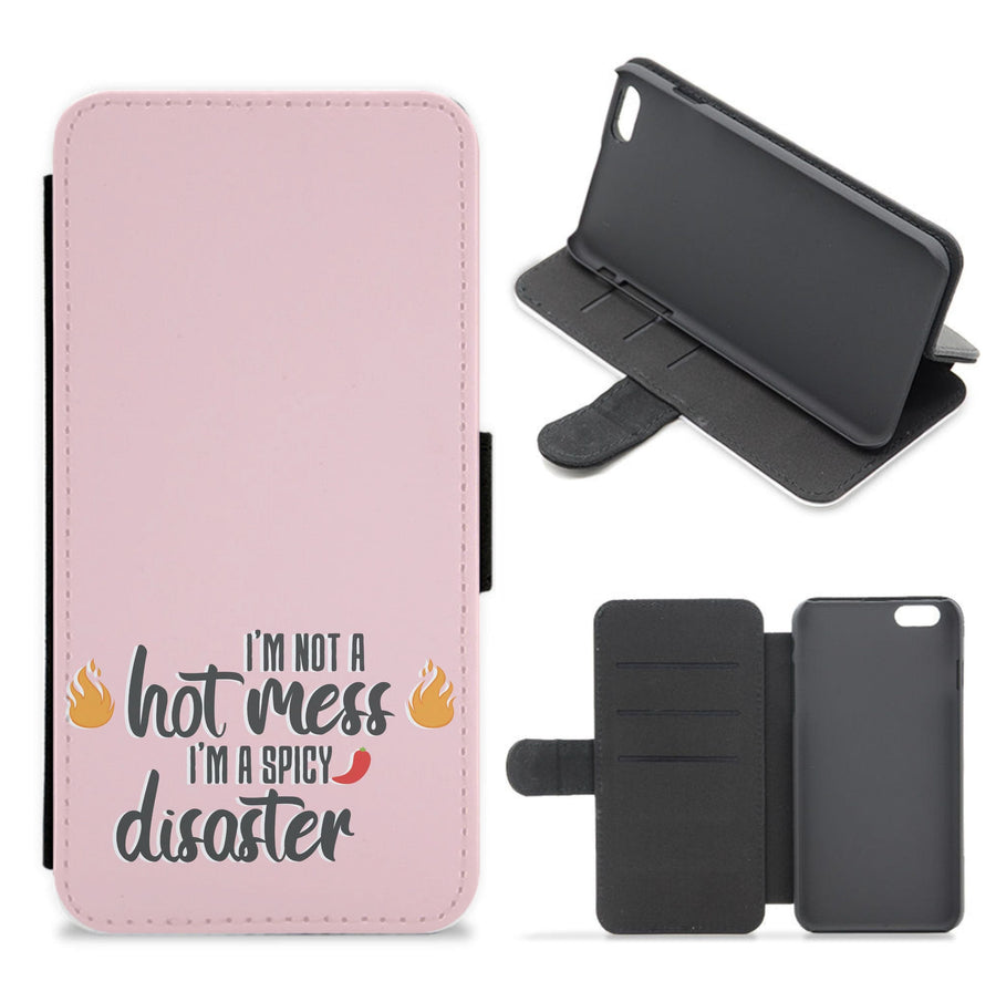 I'm A Spicy Disaster - Funny Quotes Flip / Wallet Phone Case