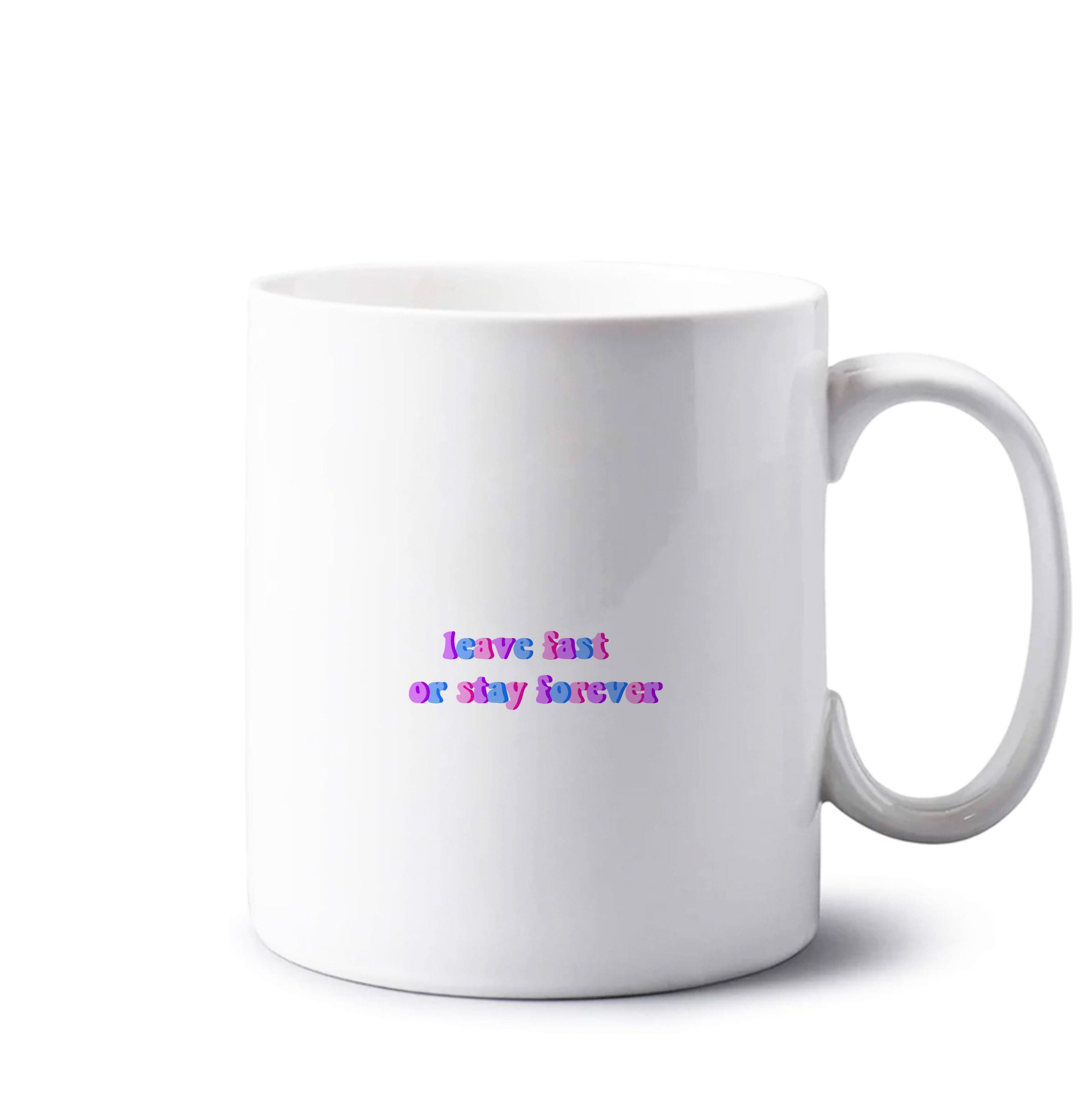 Leave Fast Or Stay Forever - Fender Mug