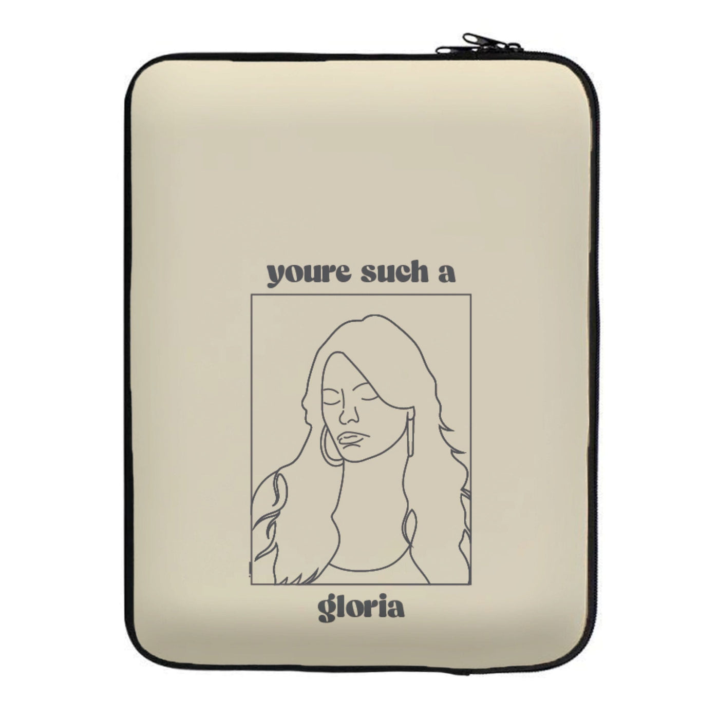 You're Such A Gloria - Modern Family Laptop Sleeve