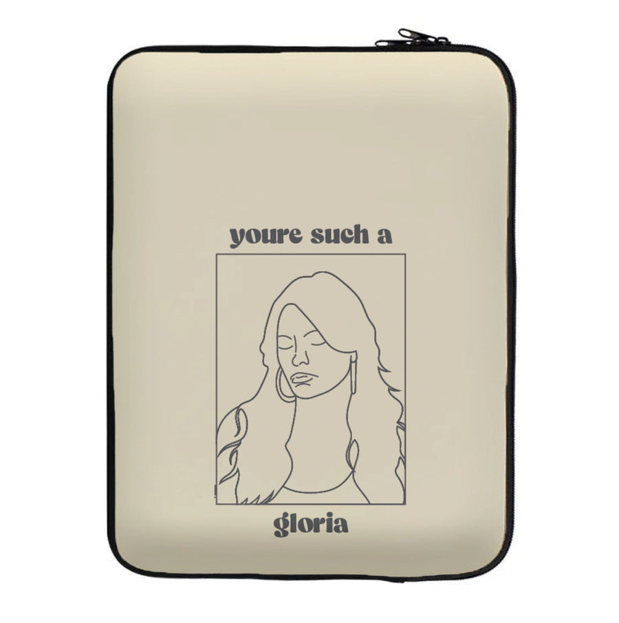 You're Such A Gloria - Modern Family Laptop Sleeve