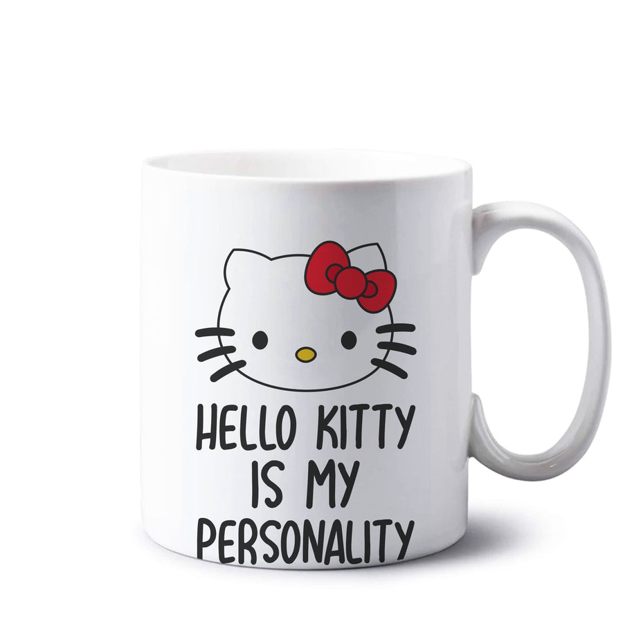 Hello Kitty Is My Personality - Hello Kitty Mug