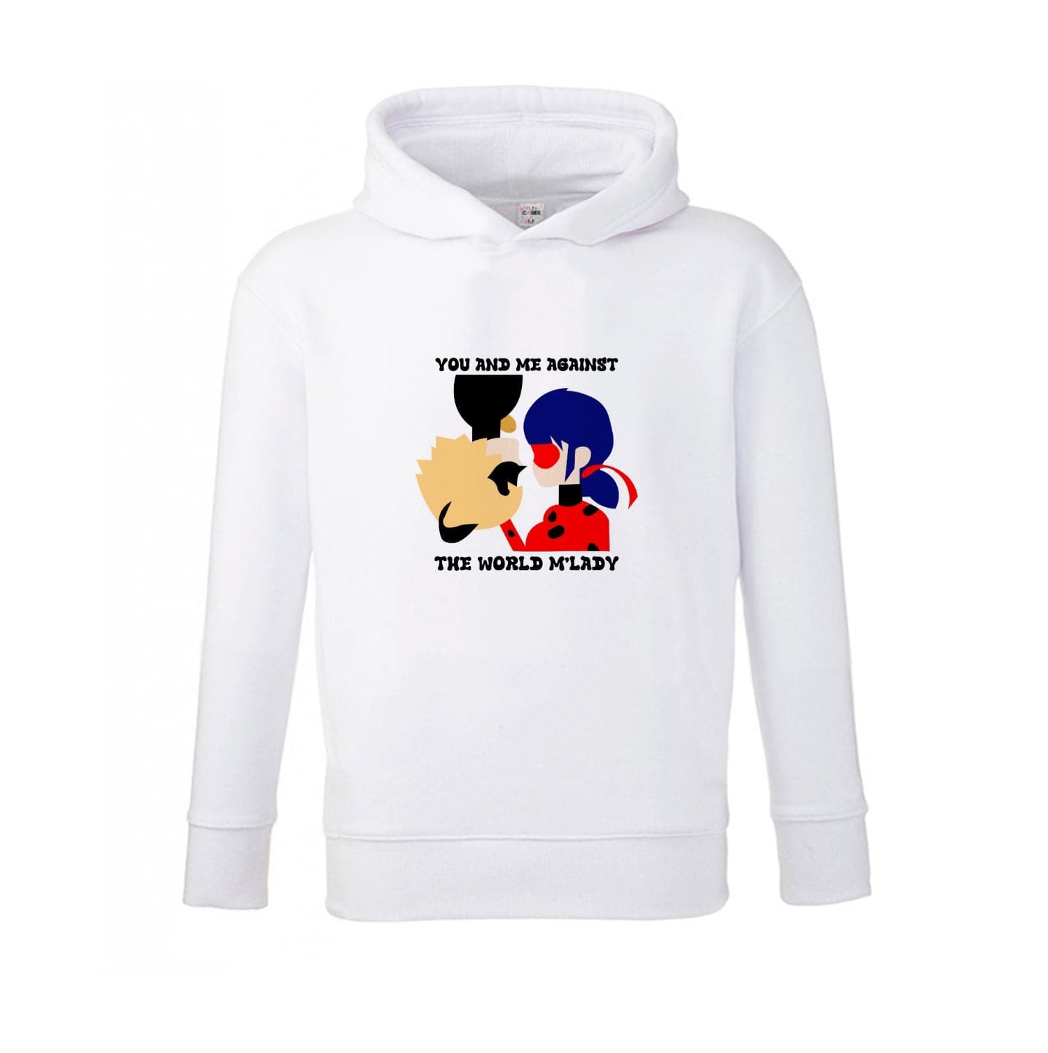 You And Me Against The World M'lady Kids Hoodie