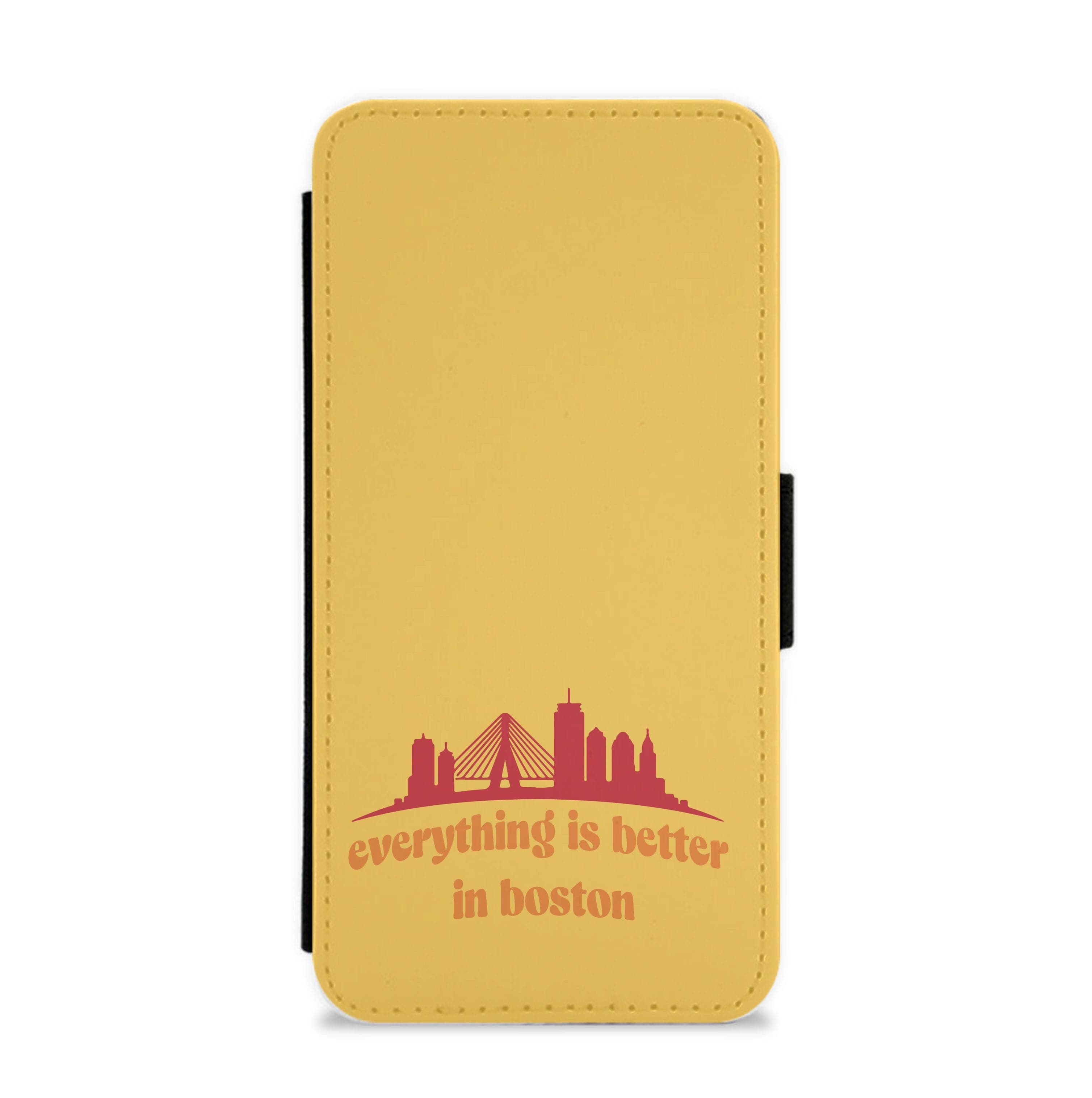 Everything Is Better In Boston Flip / Wallet Phone Case