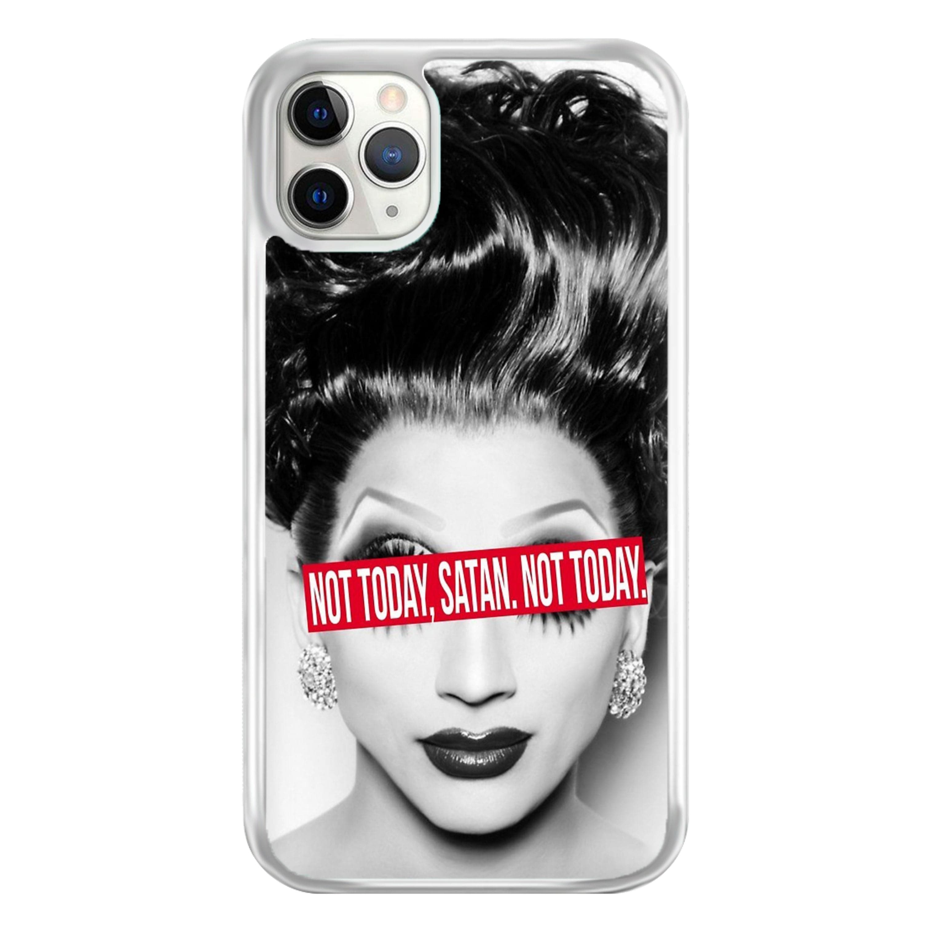 Not Today, Satan. Not Today - Drag Queen's Drag Race Phone Case