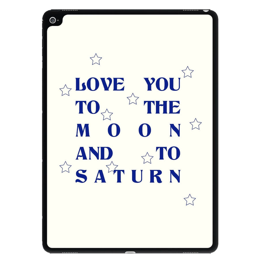 Love You To The Moon And To Saturn - Taylor iPad Case