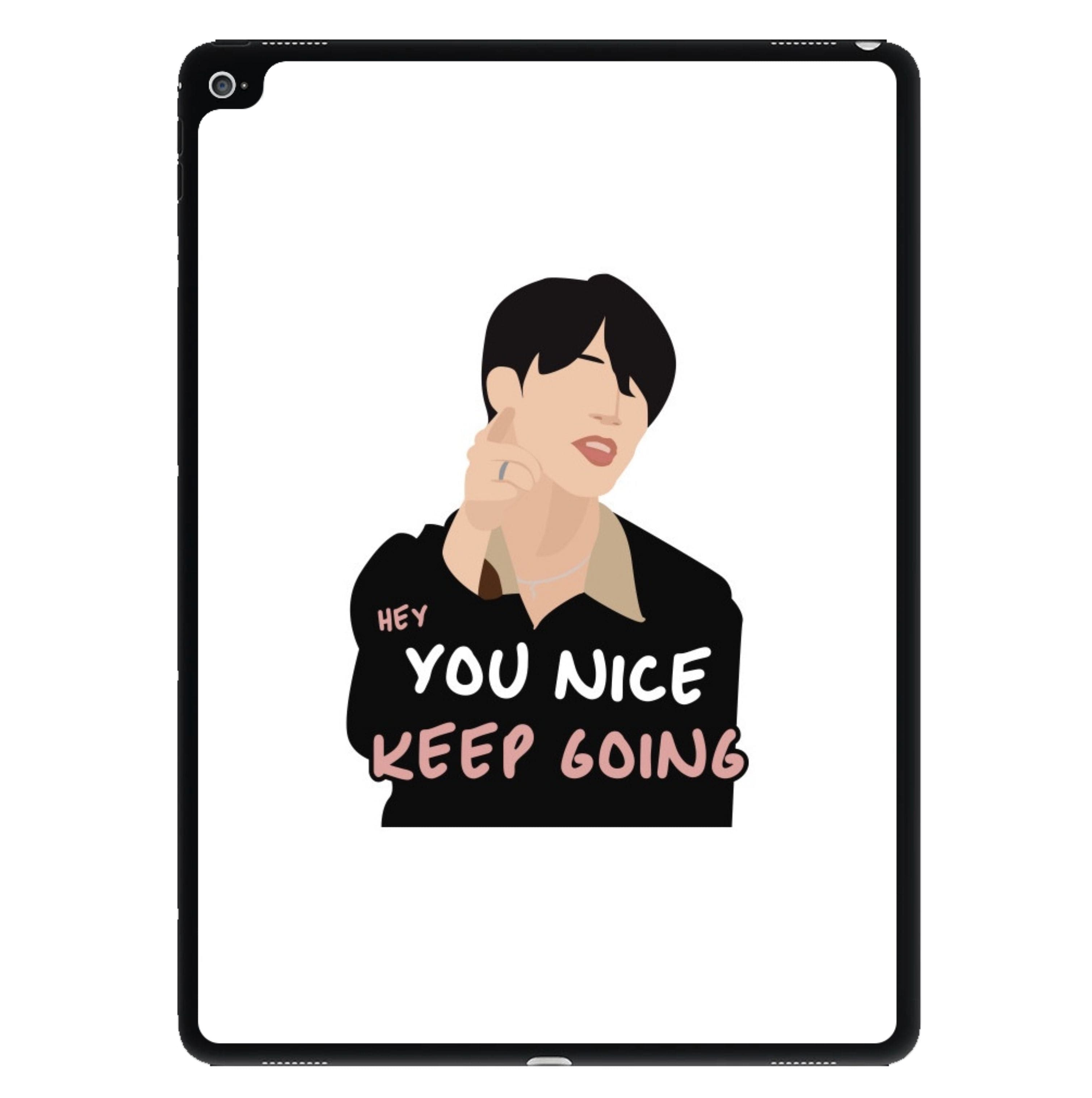 You Nice Keep Going - K Pop iPad Case