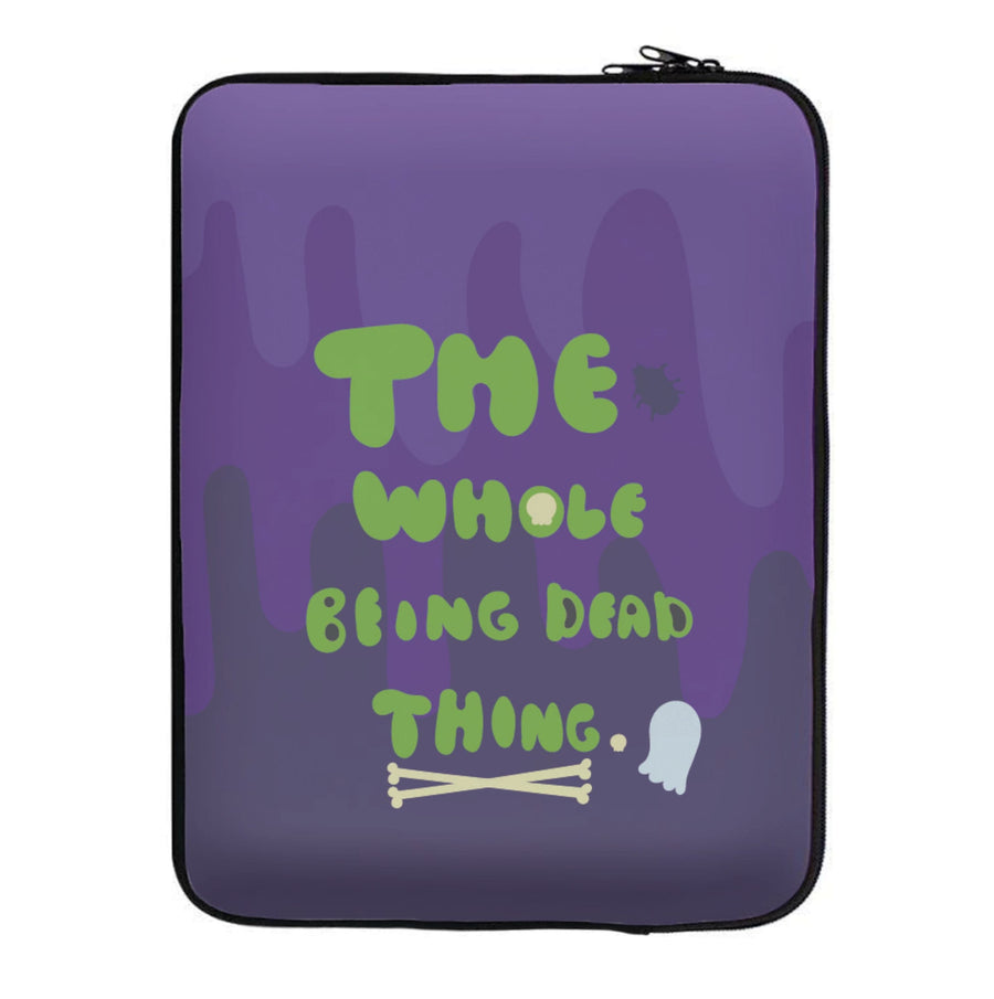 The Whole Being Dead Thing - Beetlejuice Laptop Sleeve