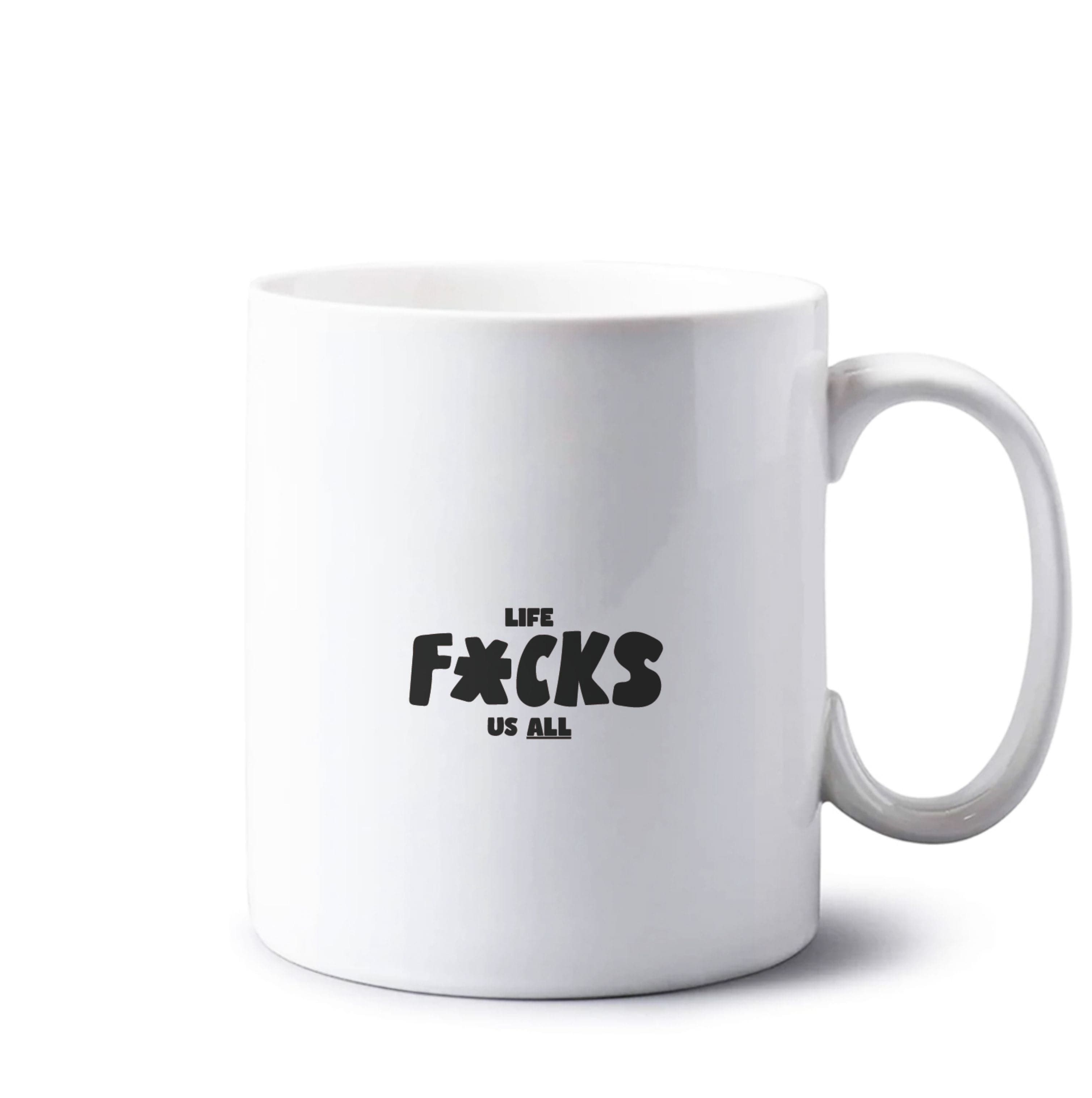 Life f'cks us all Orange Mug