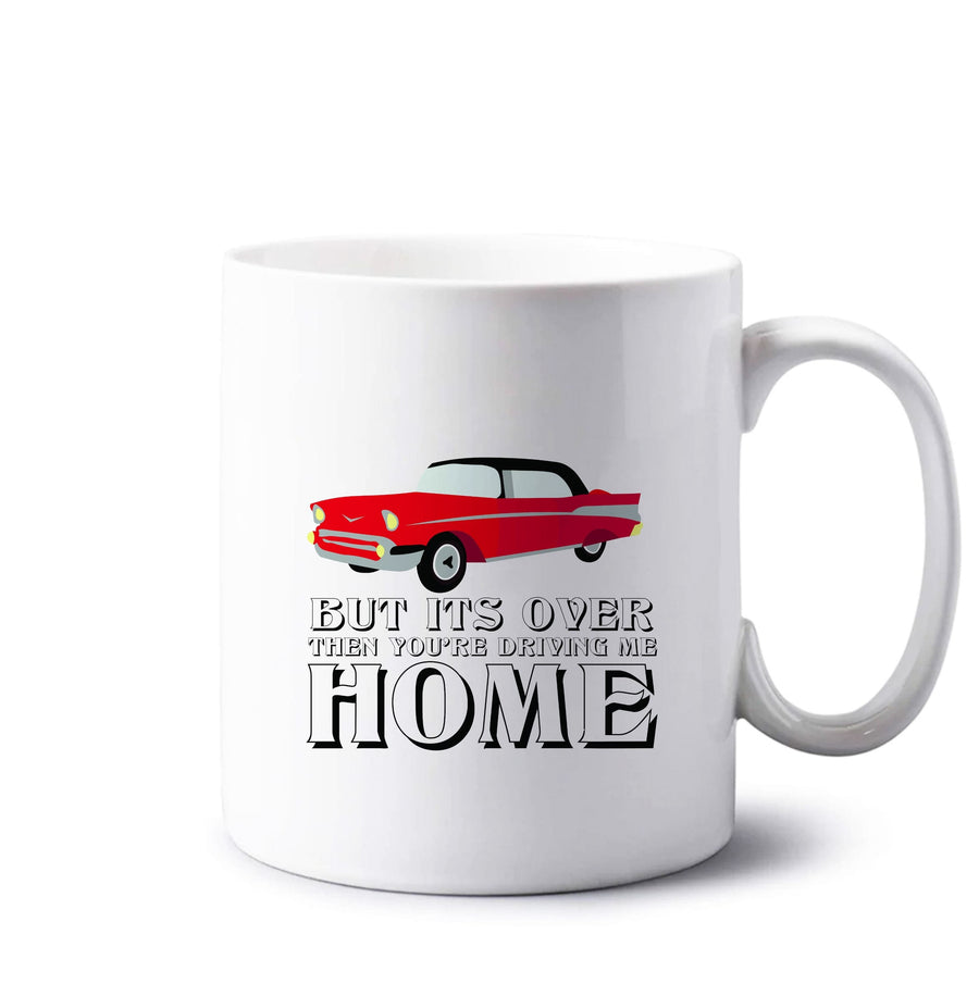 But Its Over Then Your Driving Home - TikTok Trends Mug