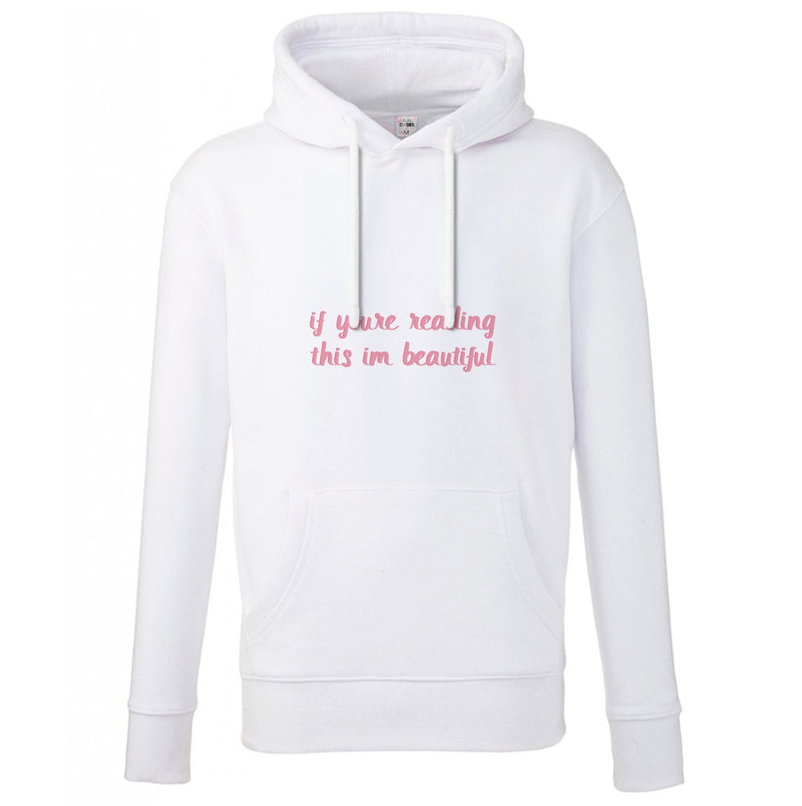 If You're Reading This Im Beautiful - Funny Quotes Hoodie