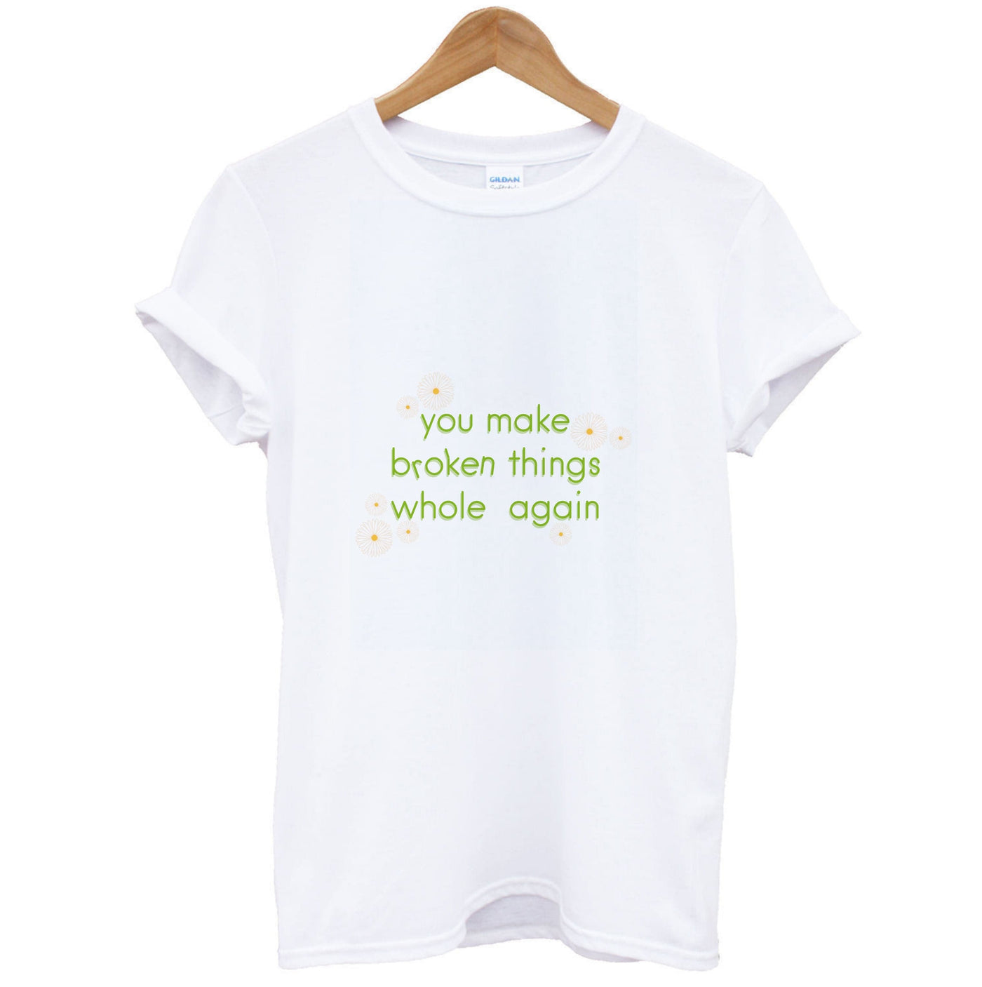 You Make Broken Things Whole Again - The Things We Never Got Over T-Shirt