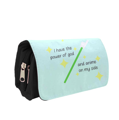 I Have The Power Of God And Anime On My Side - Memes Pencil Case