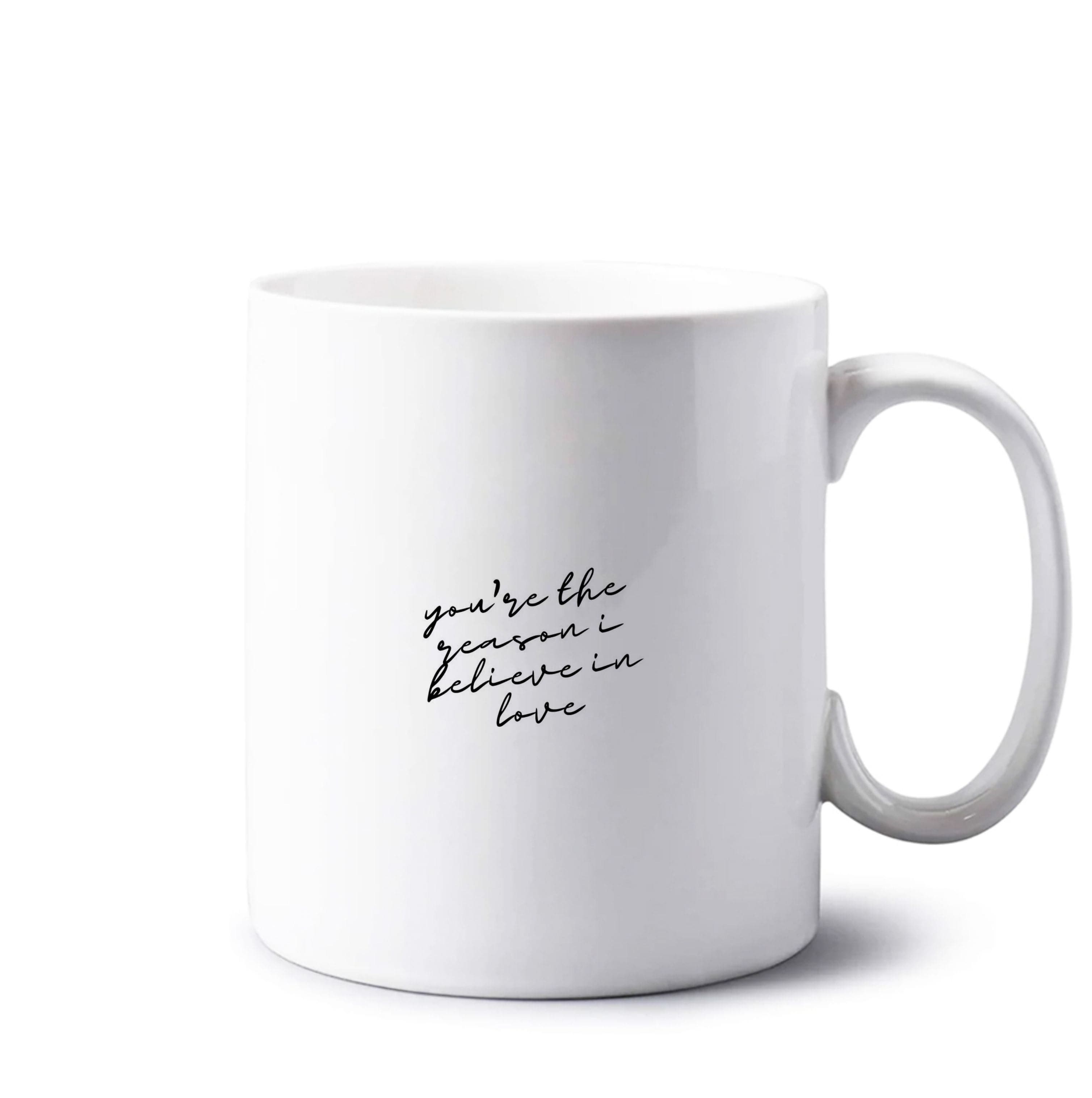 You're The Reason I Believe In Love - TikTok Trends Mug