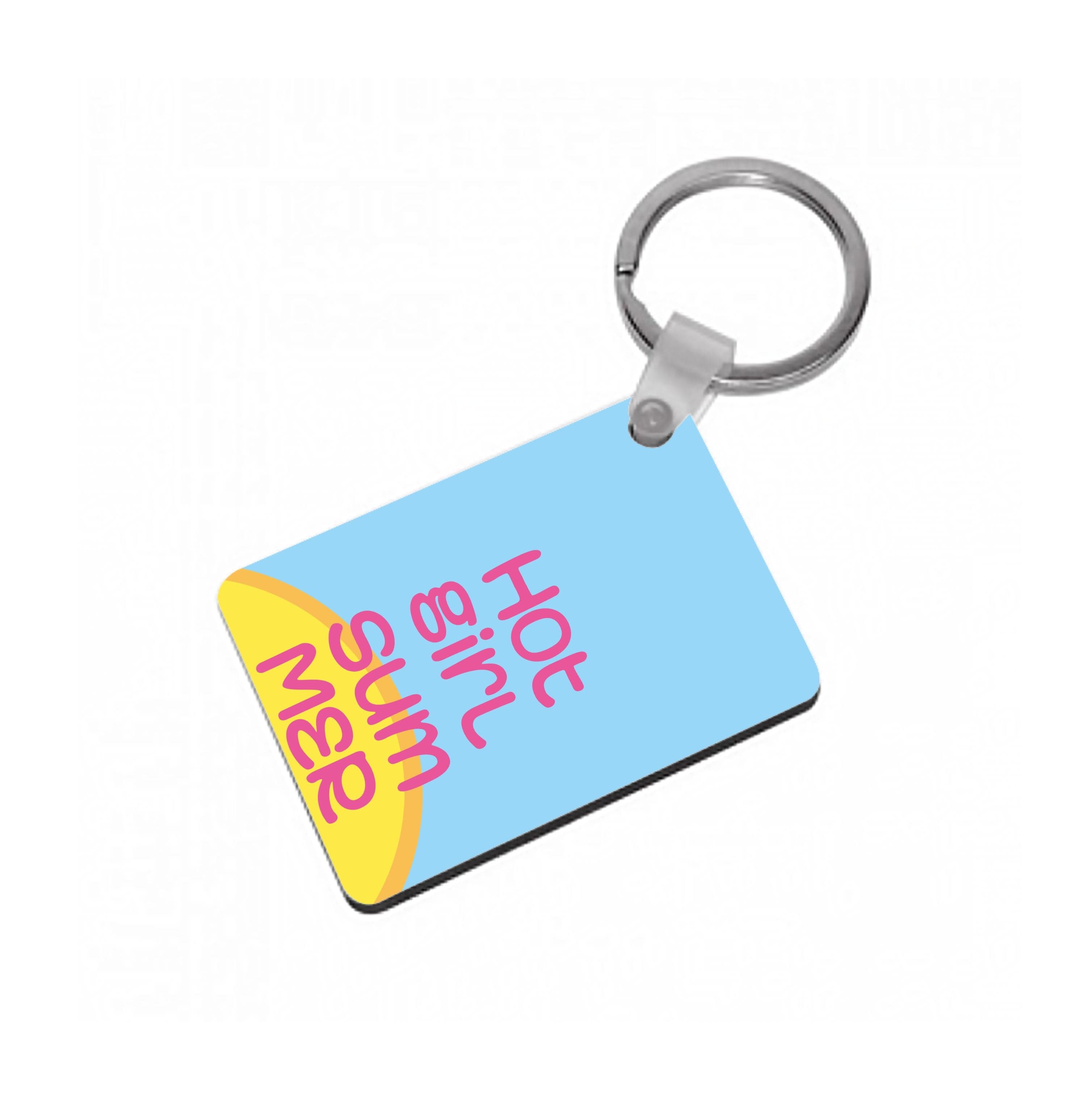 Hot Girl Summer - Summer Quotes Keyring