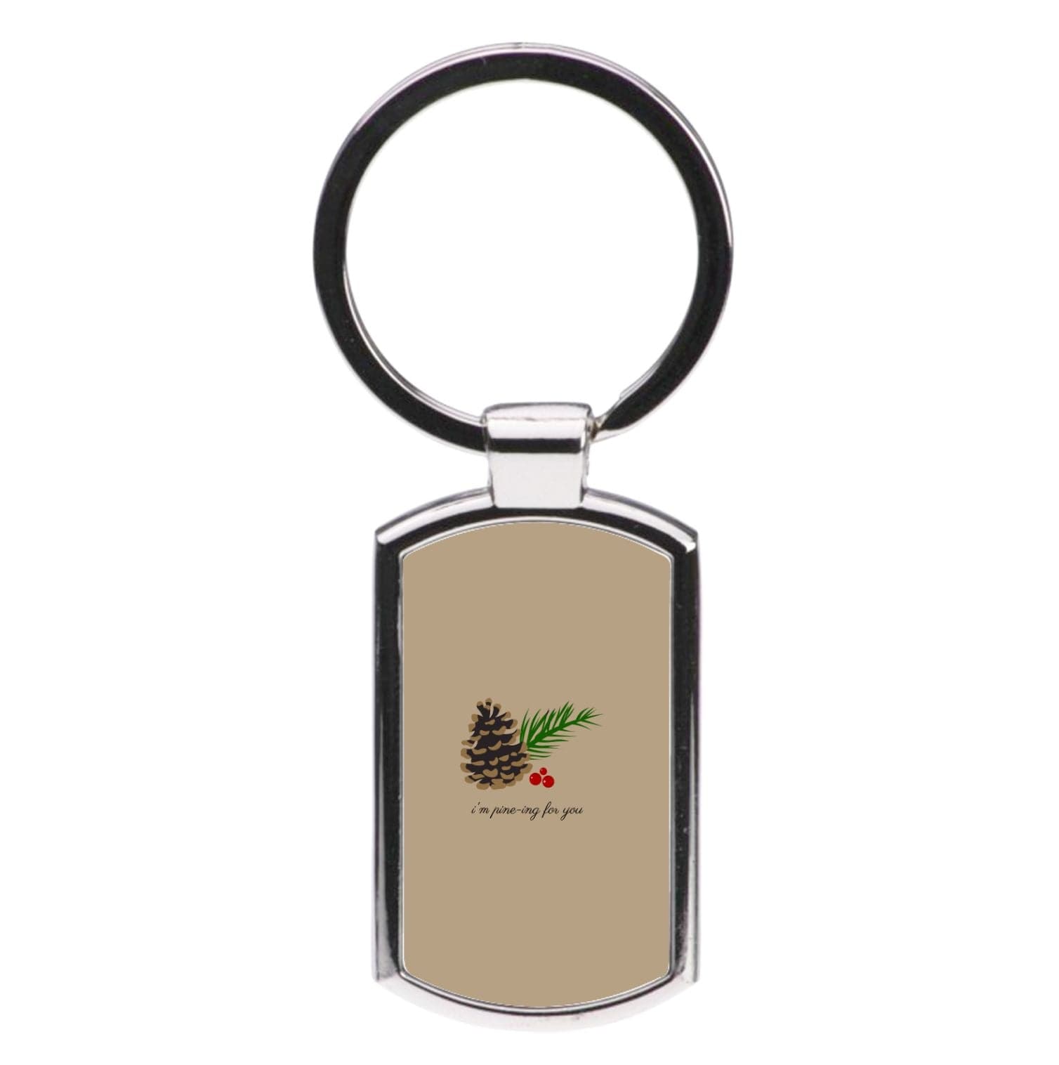 I'm Pine-ing For You - Christmas Luxury Keyring