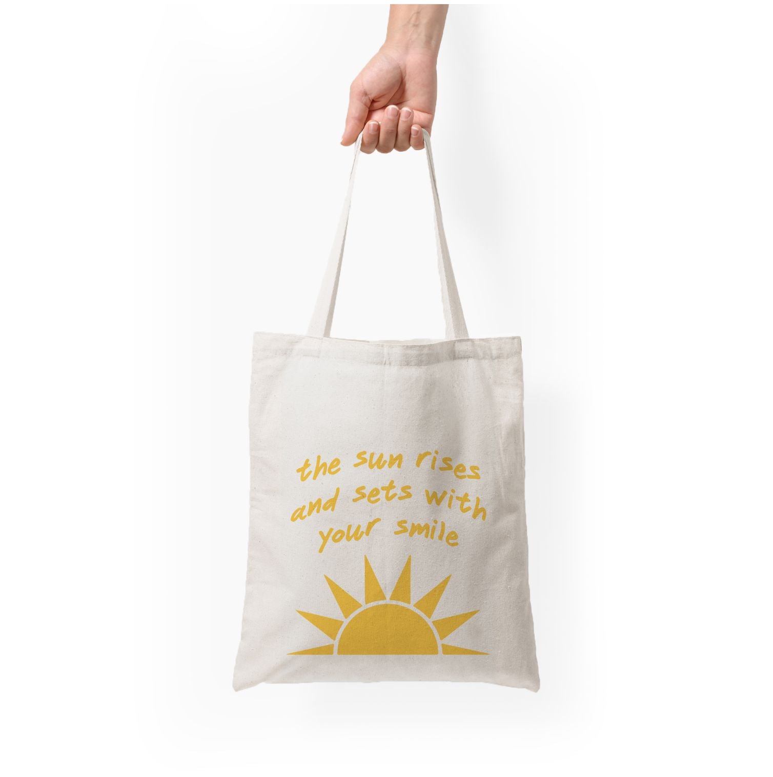 The Sun Rises And Sets With Your Smile Tote Bag