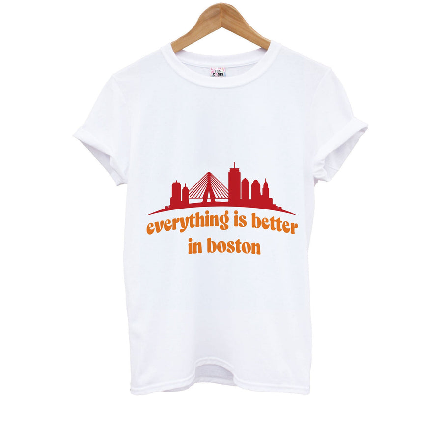 Everything Is Better In Boston - It Ends With Us Kids T-Shirt